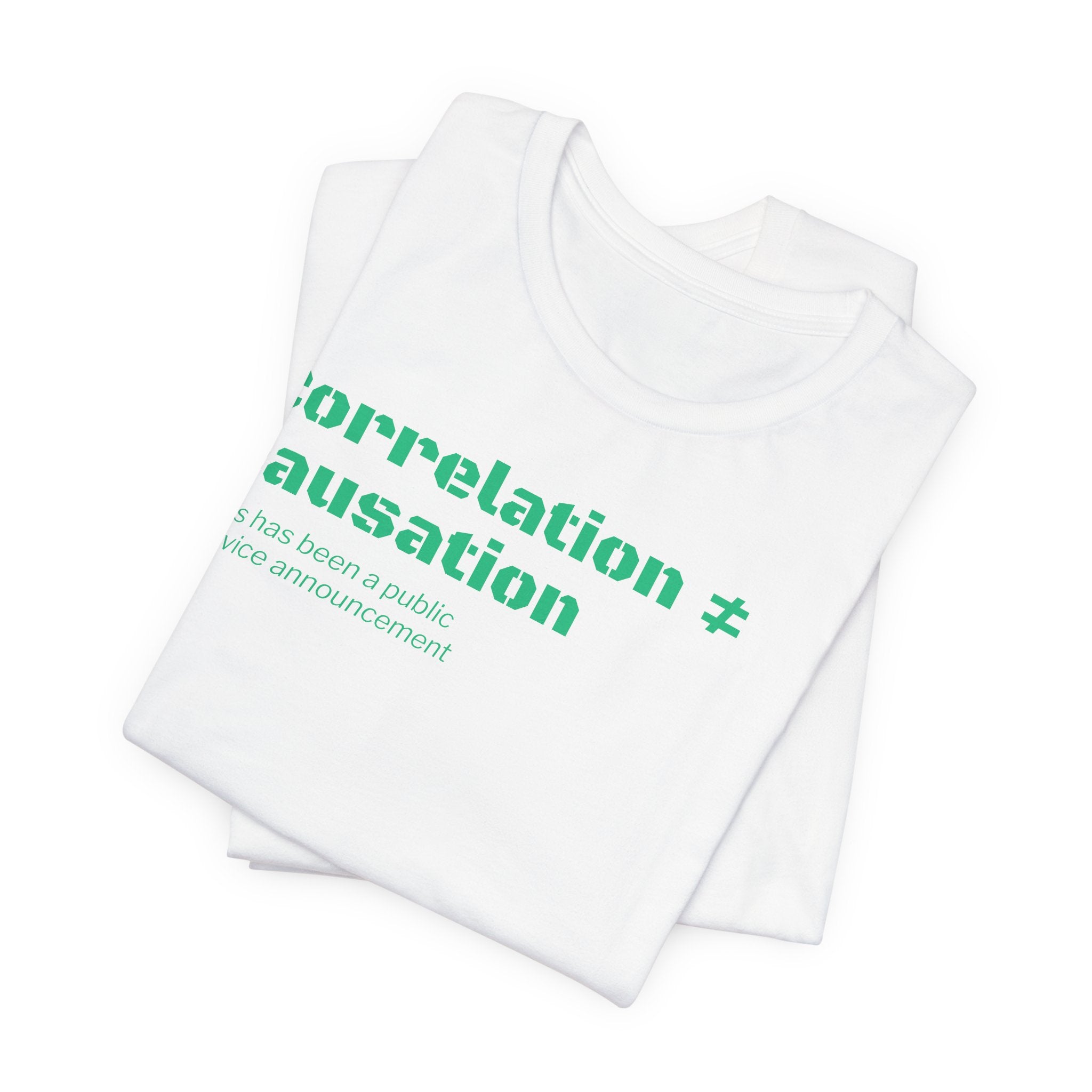 Correlation ≠ Causation T-Shirt | Funny Statistics, Data Science & Psychology Tee