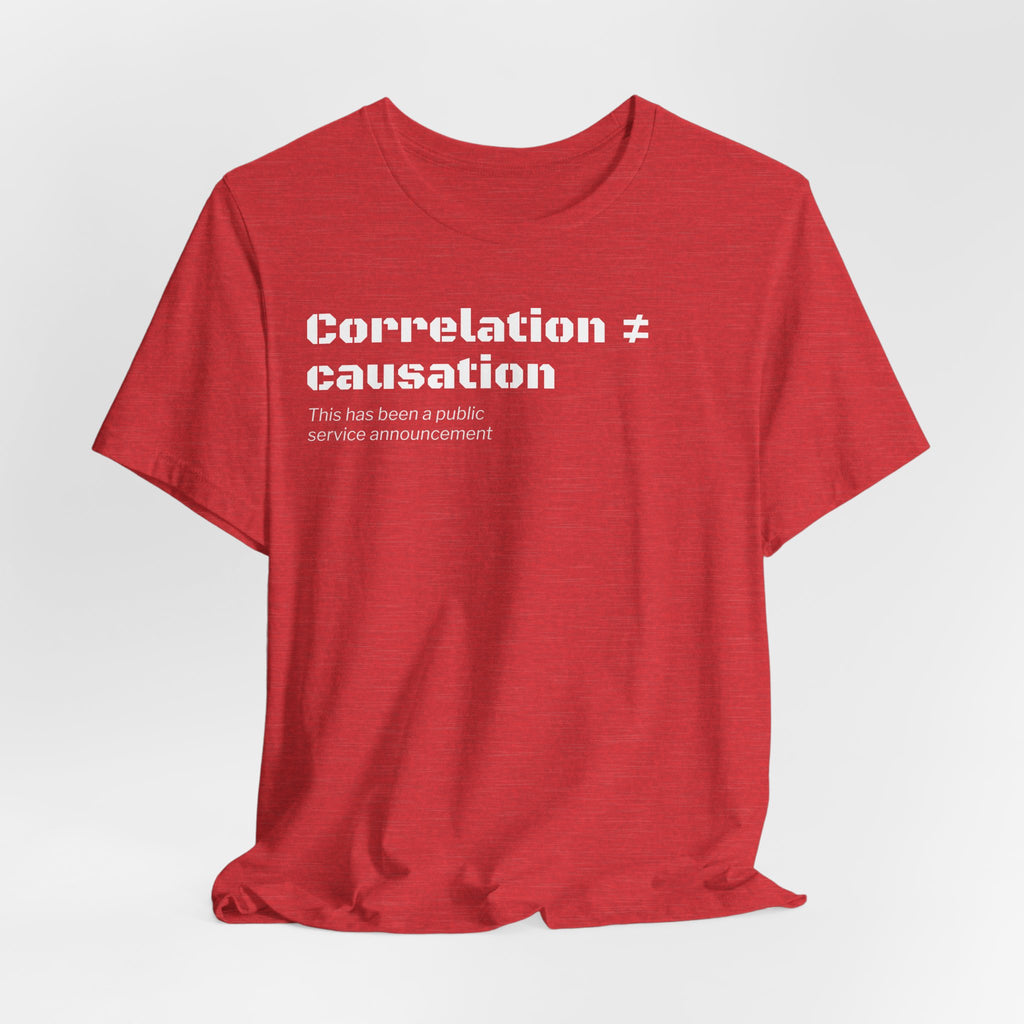 Correlation ≠ Causation T-Shirt | Funny Statistics, Data Science & Psychology Tee
