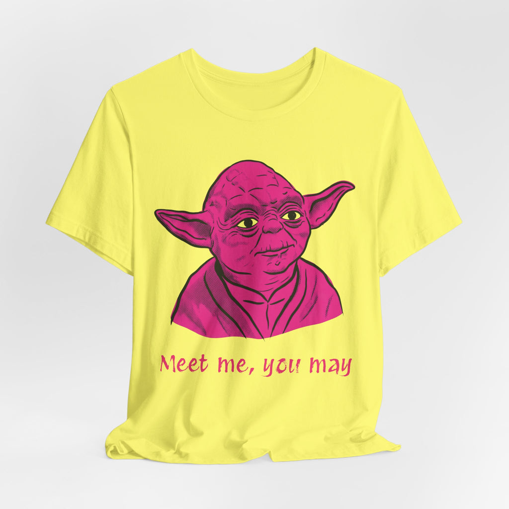 Meet Me, You May T-Shirt
