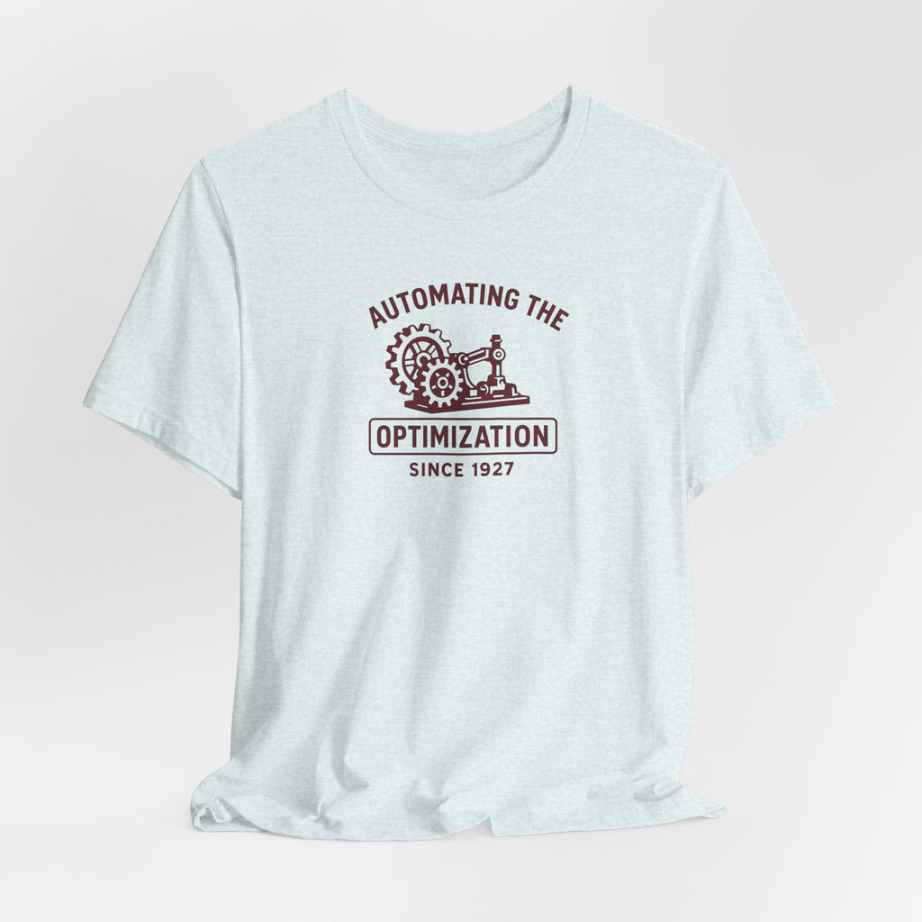 Automating the Optimization T-Shirt | Vintage Industrial Engineering Tee | Retro Tech Humor