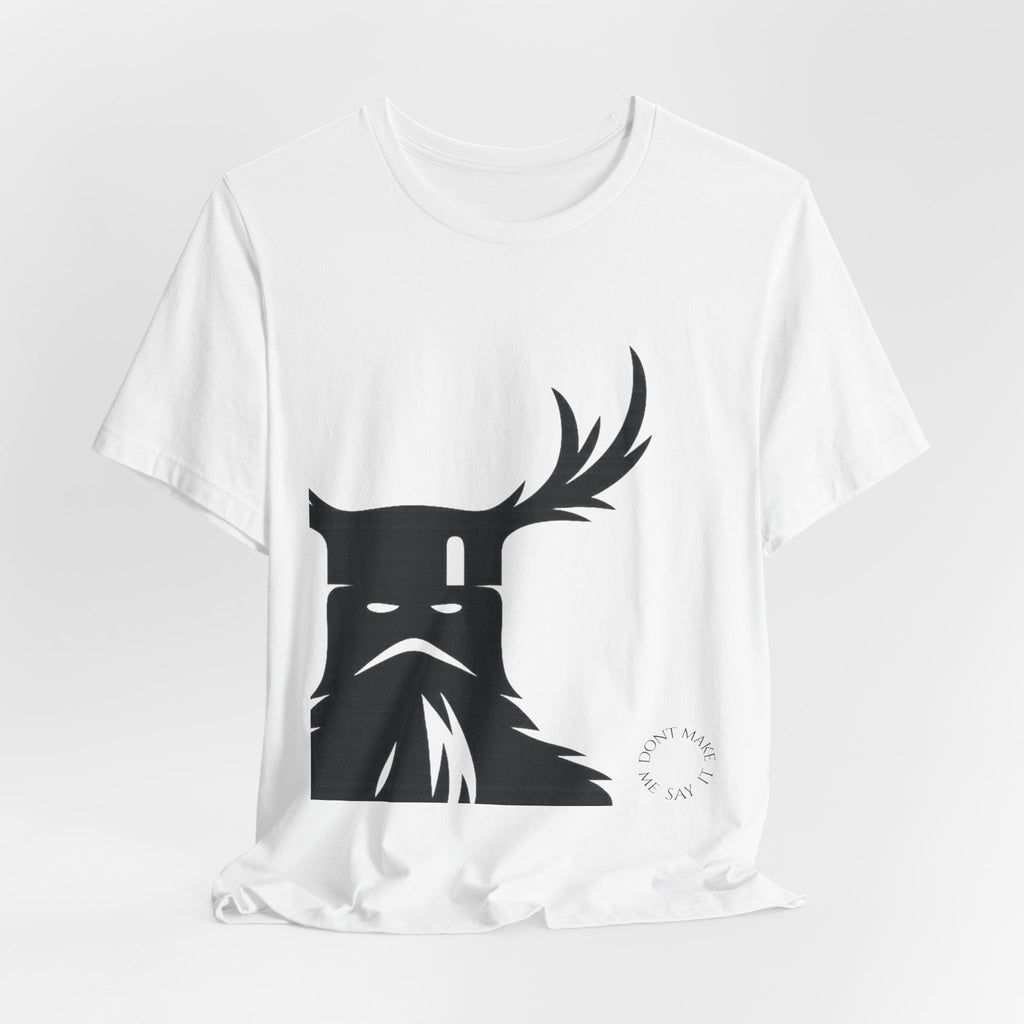 The Knights Who Say Ni T-Shirt | "Don't Make Me Say It" Funny Holy Grail Parody Tee