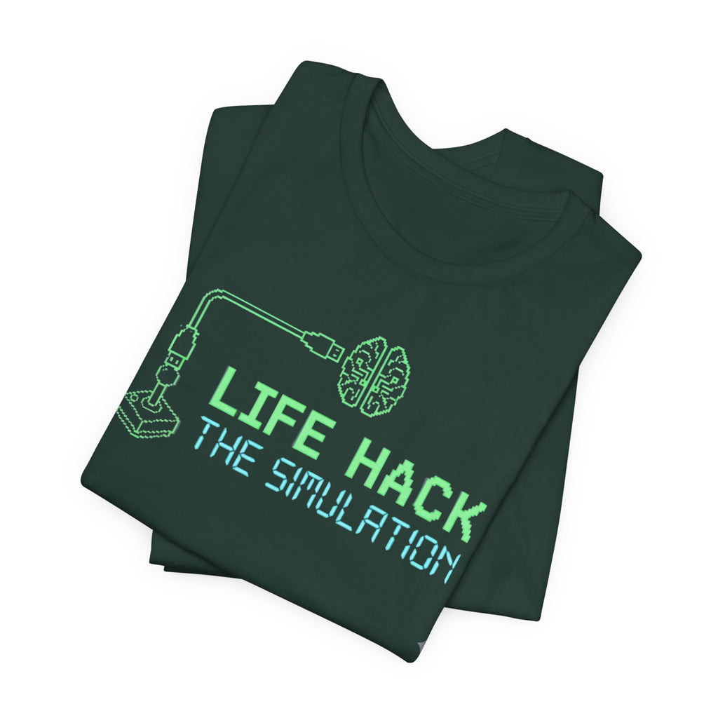 Life-hack the simulation t-shirt