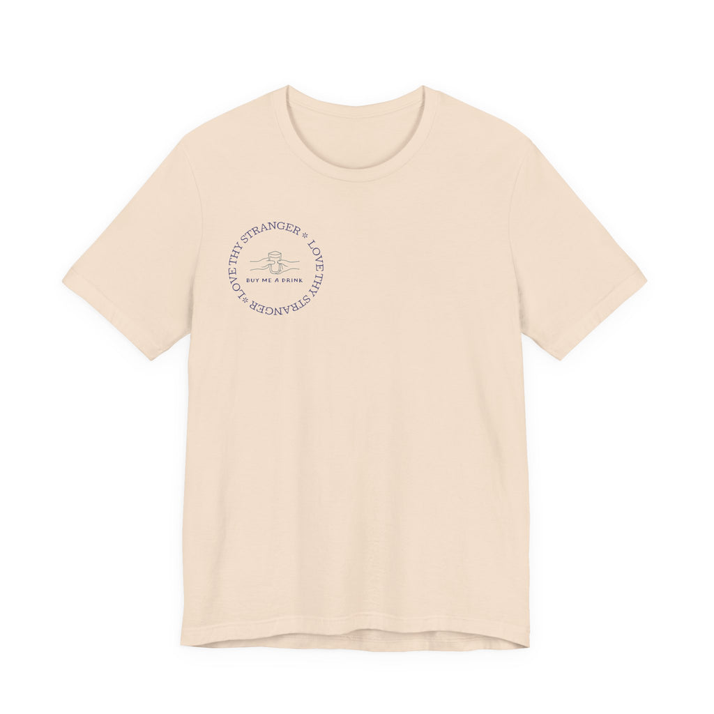 Love Thy Stranger & Buy Me A Drink T-Shirt | Funny Social Icebreaker Tee