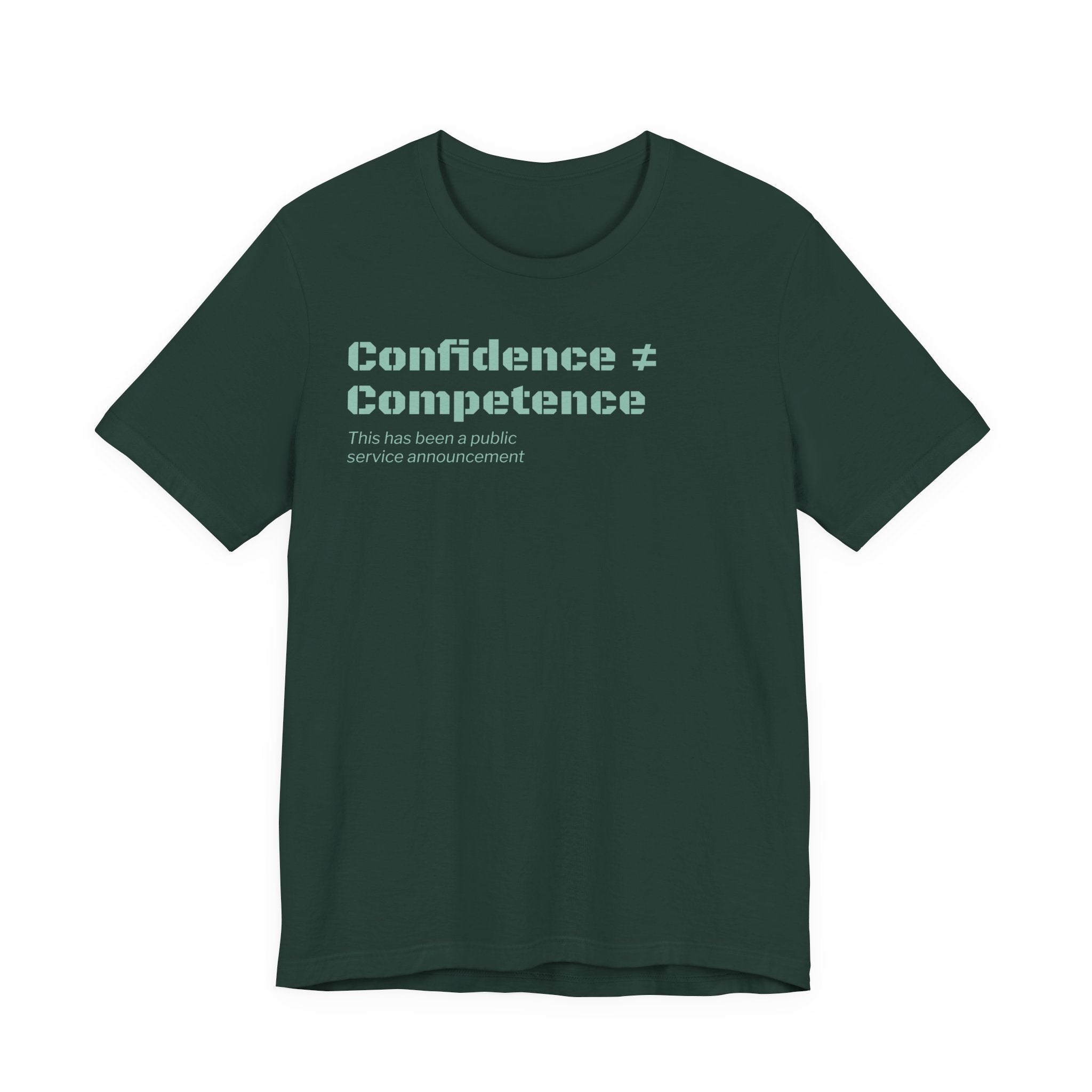 Confidence ≠ Competence T-Shirt | Funny Dunning-Kruger & Sarcastic Office Humor Tee