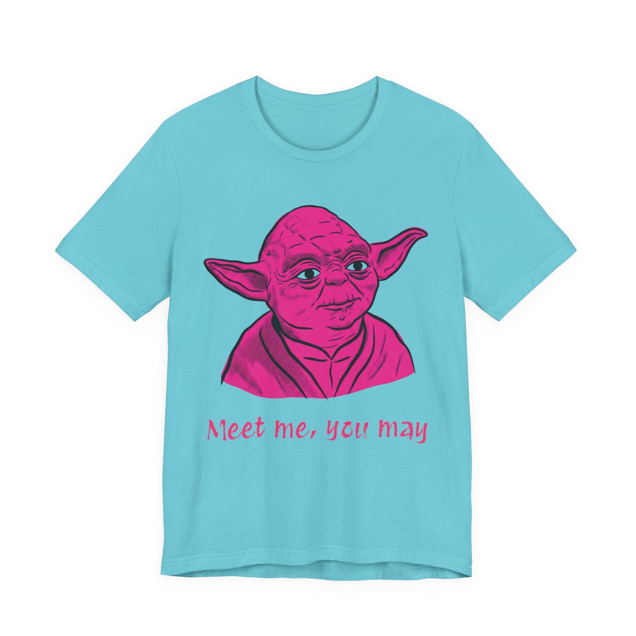 Meet Me, You May T-Shirt