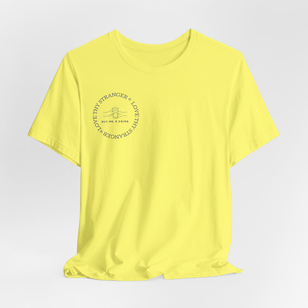 Love Thy Stranger & Buy Me A Drink T-Shirt | Funny Social Icebreaker Tee