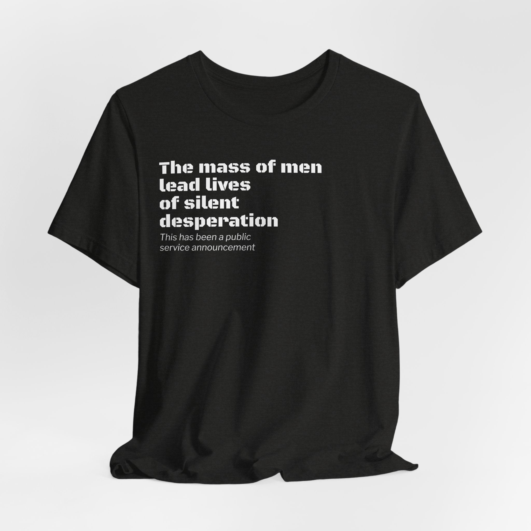 Silent Desperation "Public Service Announcement" T-Shirt | Dark Humor Philosophy Tee