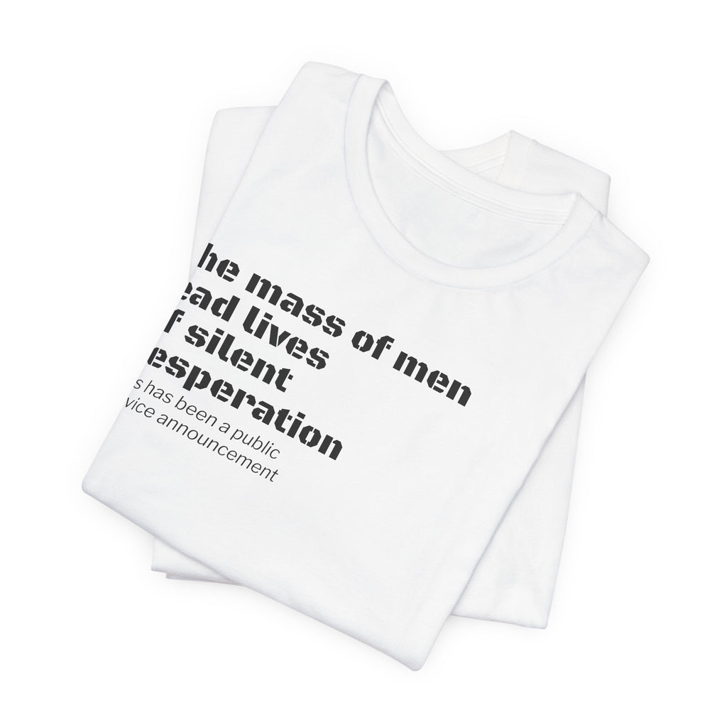 Silent Desperation "Public Service Announcement" T-Shirt | Dark Humor Philosophy Tee