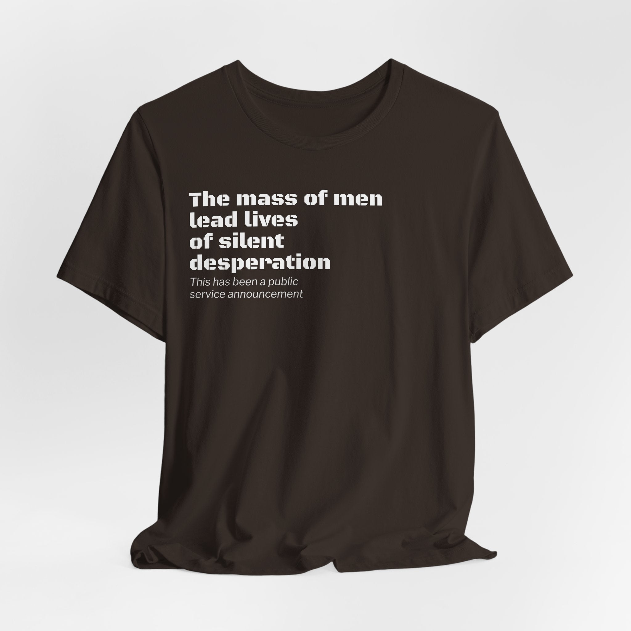 Silent Desperation "Public Service Announcement" T-Shirt | Dark Humor Philosophy Tee