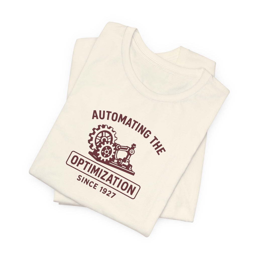 Automating the Optimization T-Shirt | Vintage Industrial Engineering Tee | Retro Tech Humor