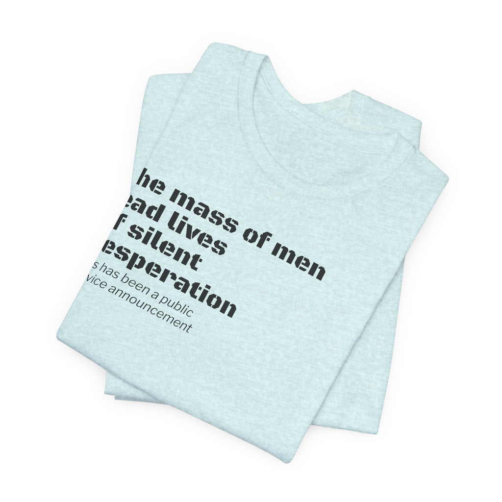 Silent Desperation "Public Service Announcement" T-Shirt | Dark Humor Philosophy Tee