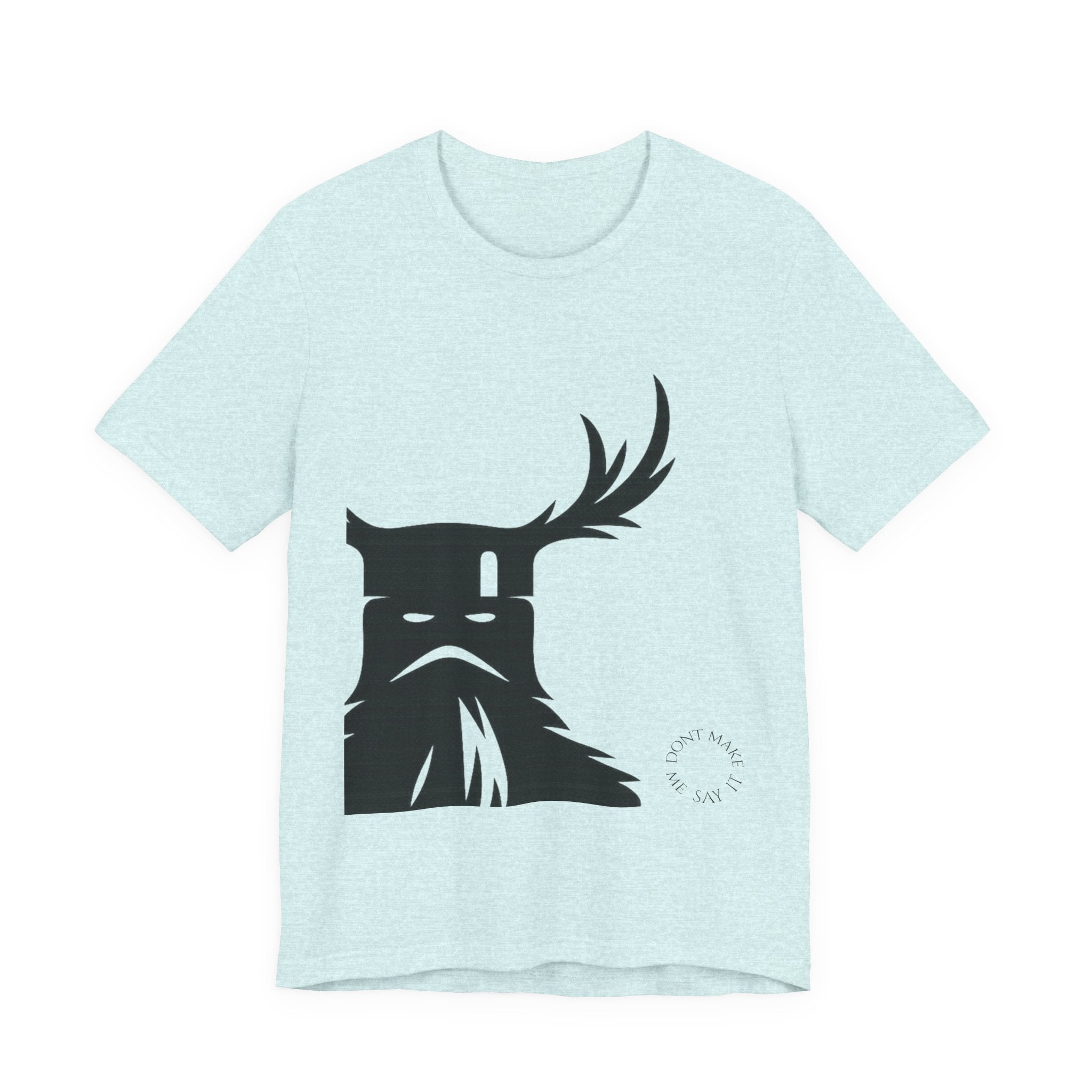 The Knights Who Say Ni T-Shirt | "Don't Make Me Say It" Funny Holy Grail Parody Tee