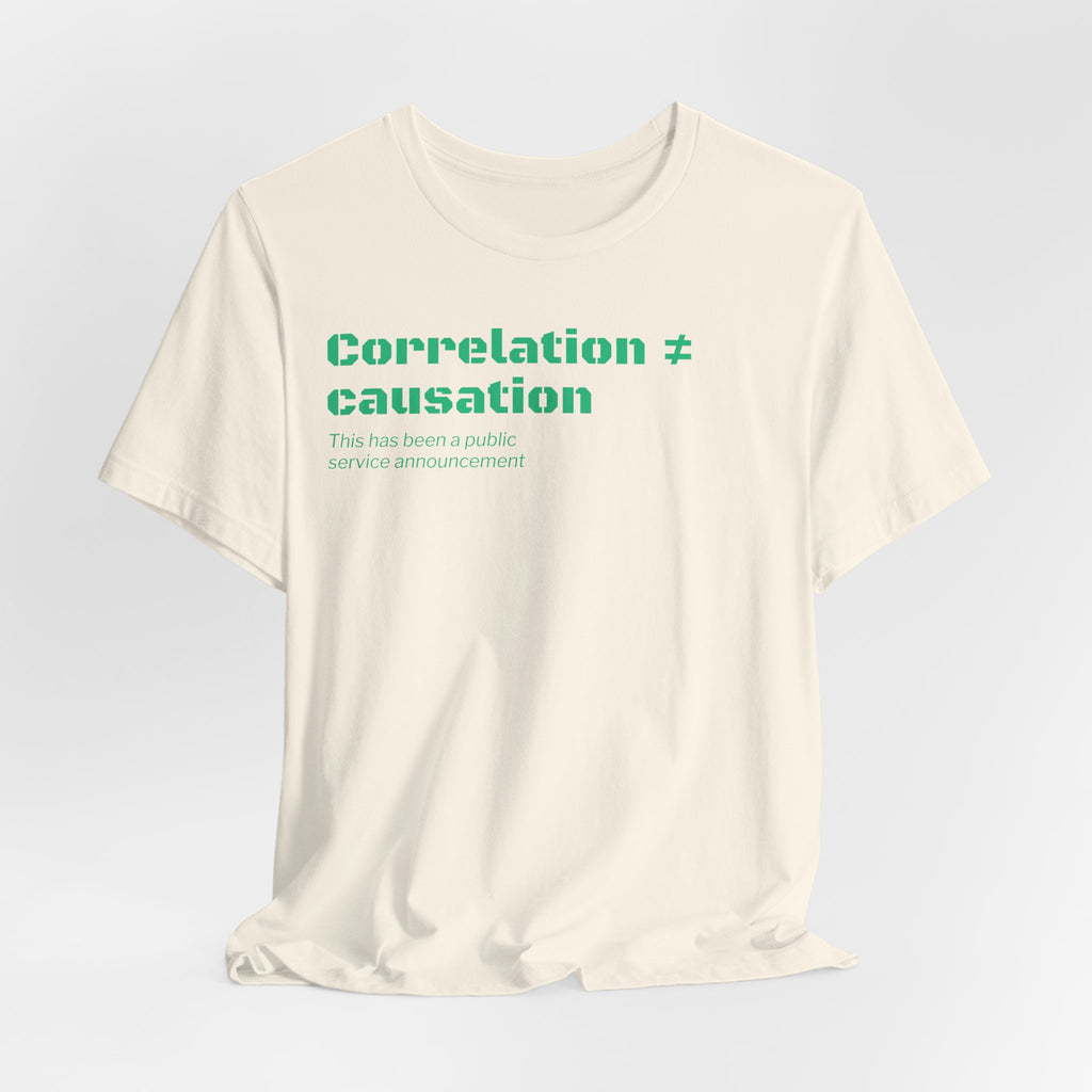 Correlation ≠ Causation T-Shirt | Funny Statistics, Data Science & Psychology Tee