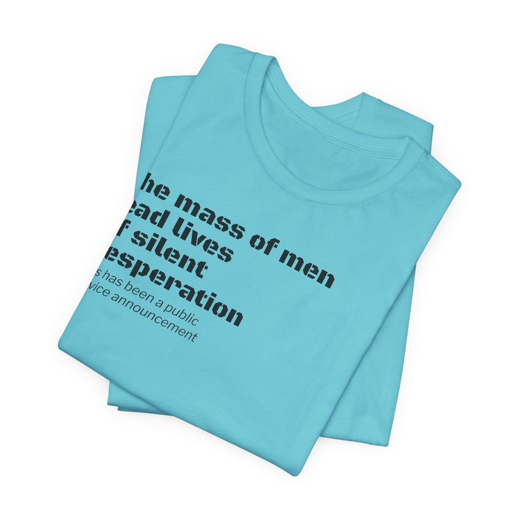 Silent Desperation "Public Service Announcement" T-Shirt | Dark Humor Philosophy Tee