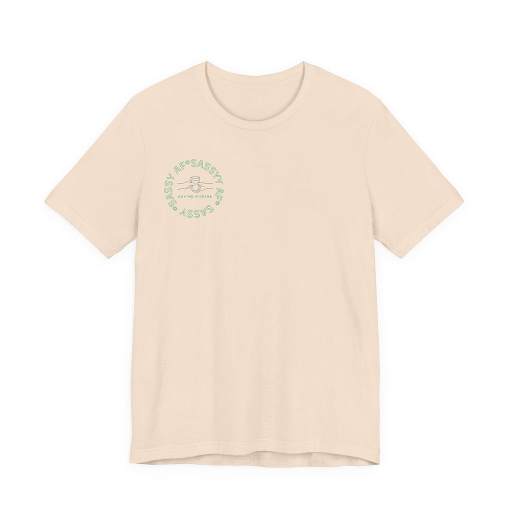 Sassy AF "Buy Me A Drink" T-Shirt | Sassy Minimalist Graphic Tee for Night Out