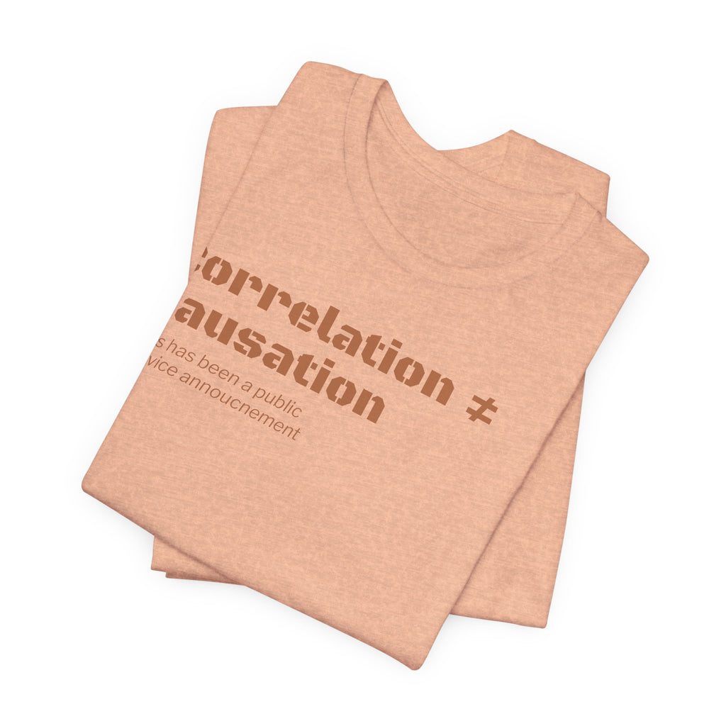 Correlation ≠ Causation T-Shirt | Funny Statistics, Data Science & Psychology Tee