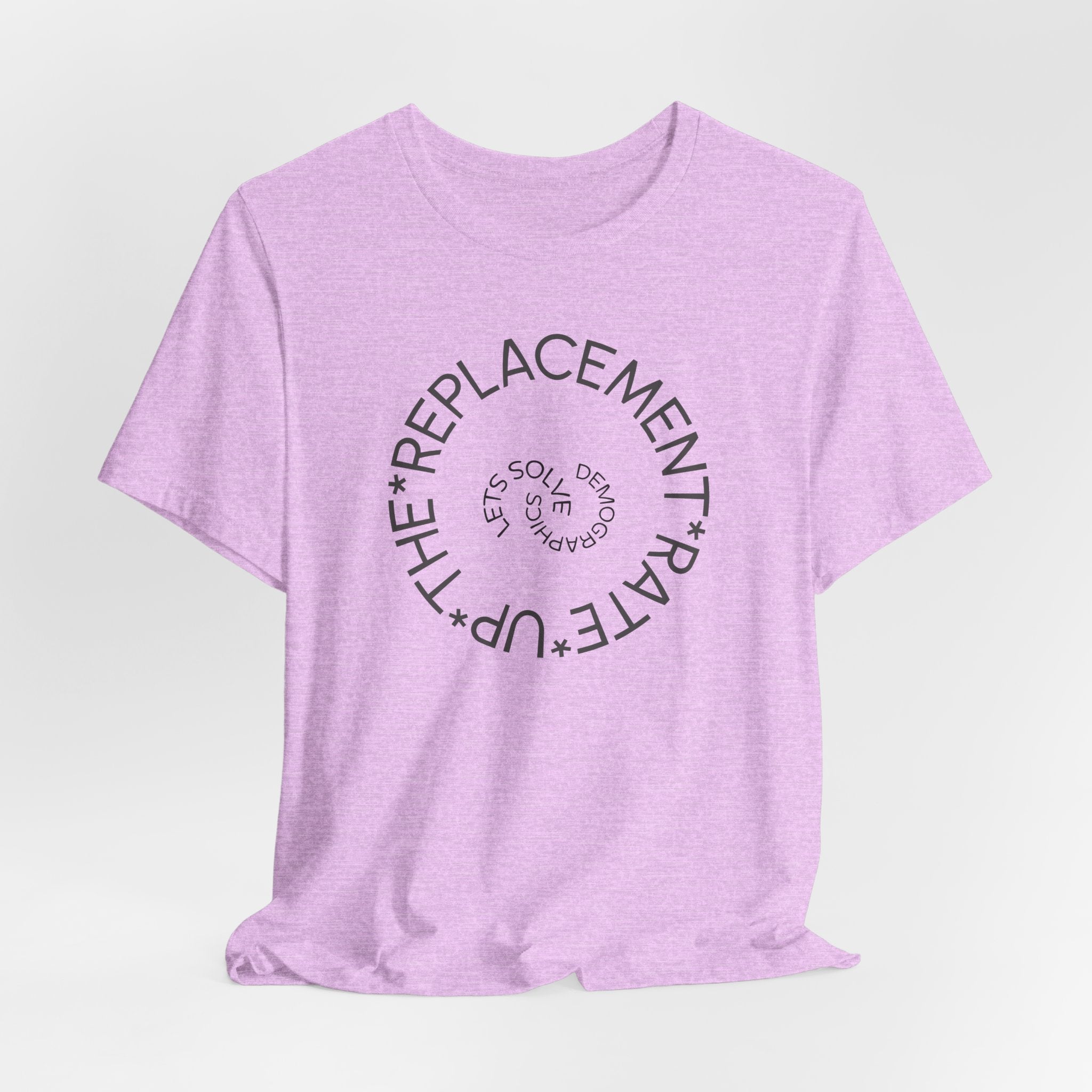 Up The Replacement Rate - Lets Solve Demographics T-Shirt