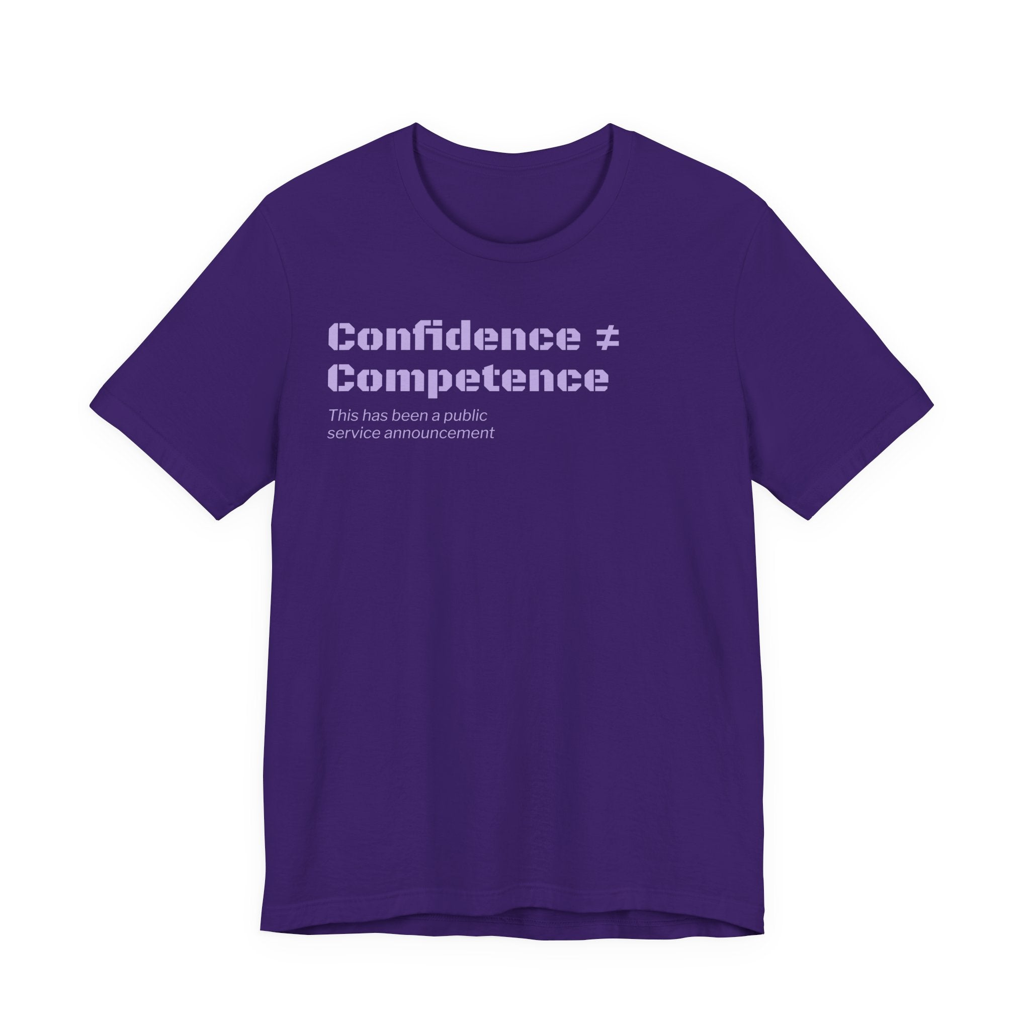 Confidence ≠ Competence T-Shirt | Funny Dunning-Kruger & Sarcastic Office Humor Tee