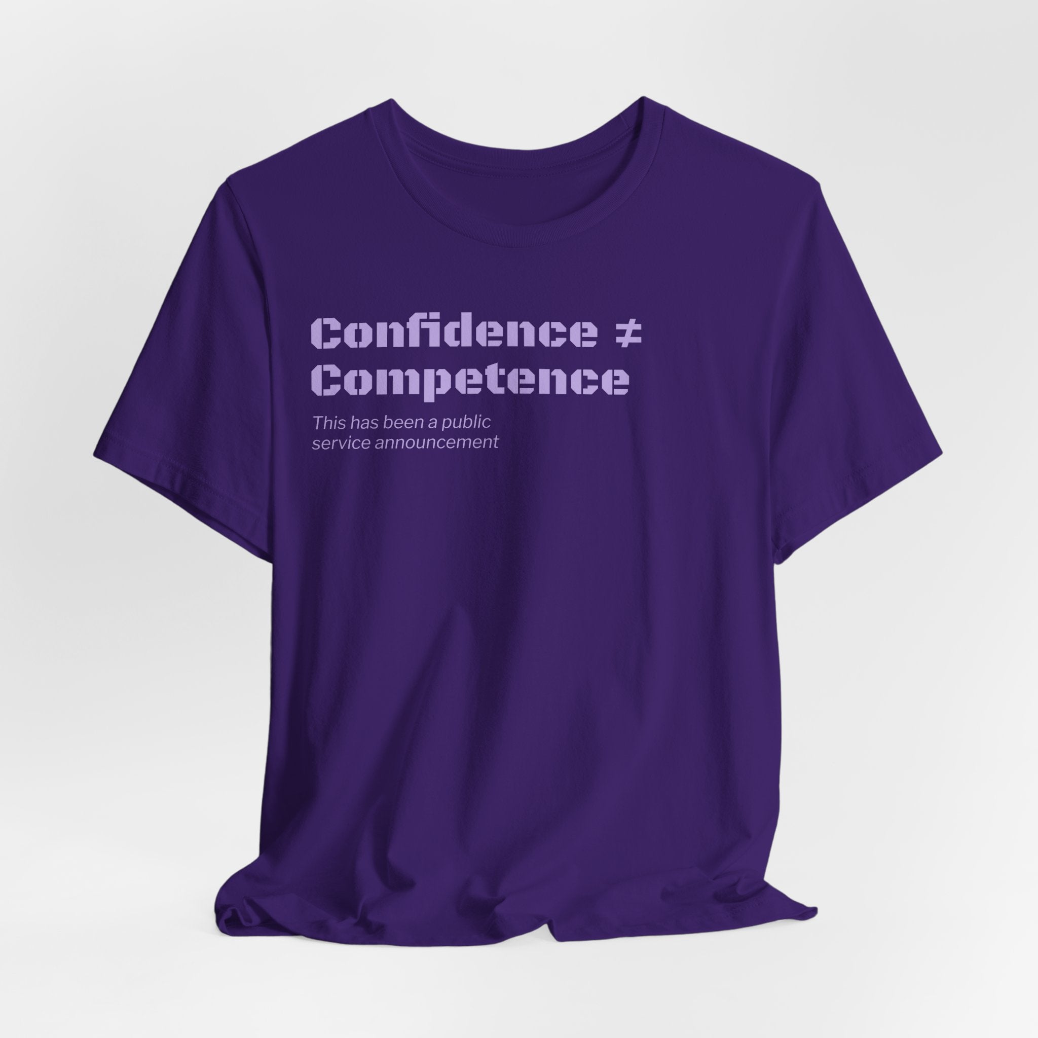 Confidence ≠ Competence T-Shirt | Funny Dunning-Kruger & Sarcastic Office Humor Tee