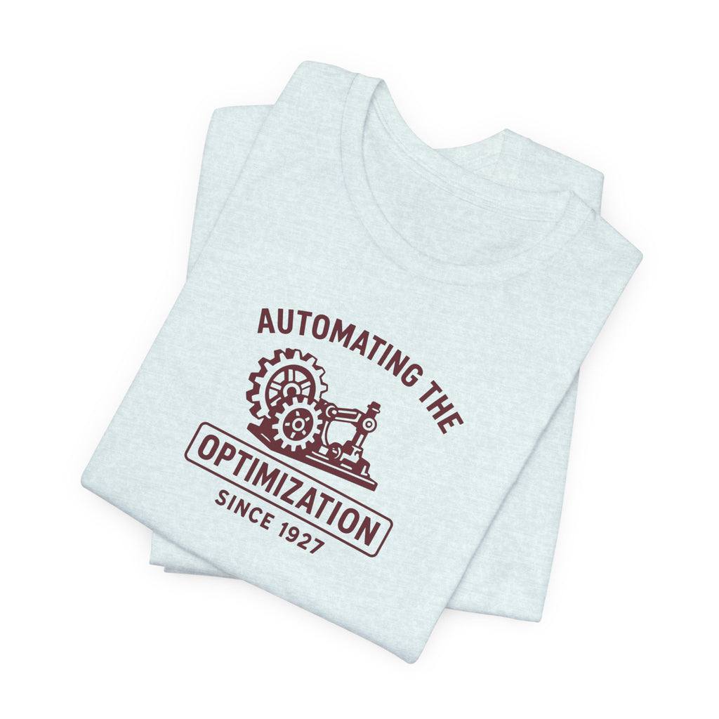 Automating the Optimization T-Shirt | Vintage Industrial Engineering Tee | Retro Tech Humor