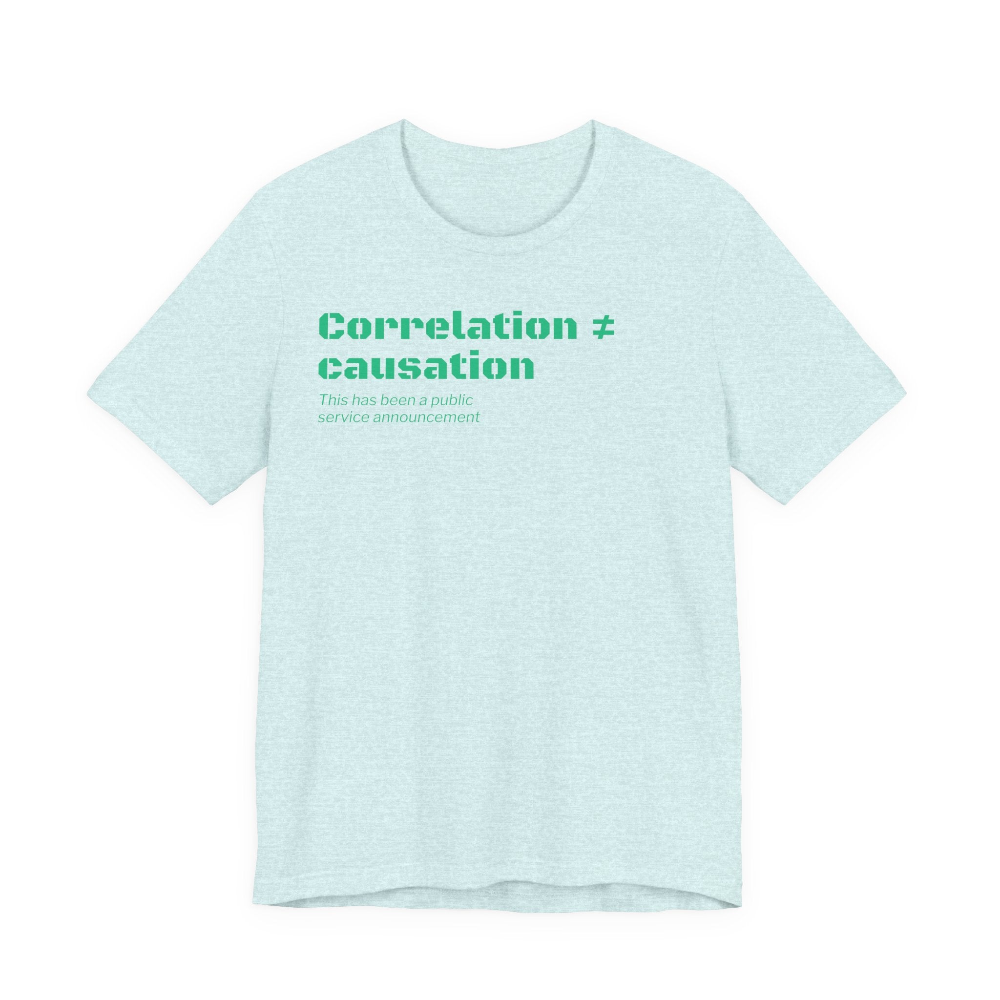Correlation ≠ Causation T-Shirt | Funny Statistics, Data Science & Psychology Tee