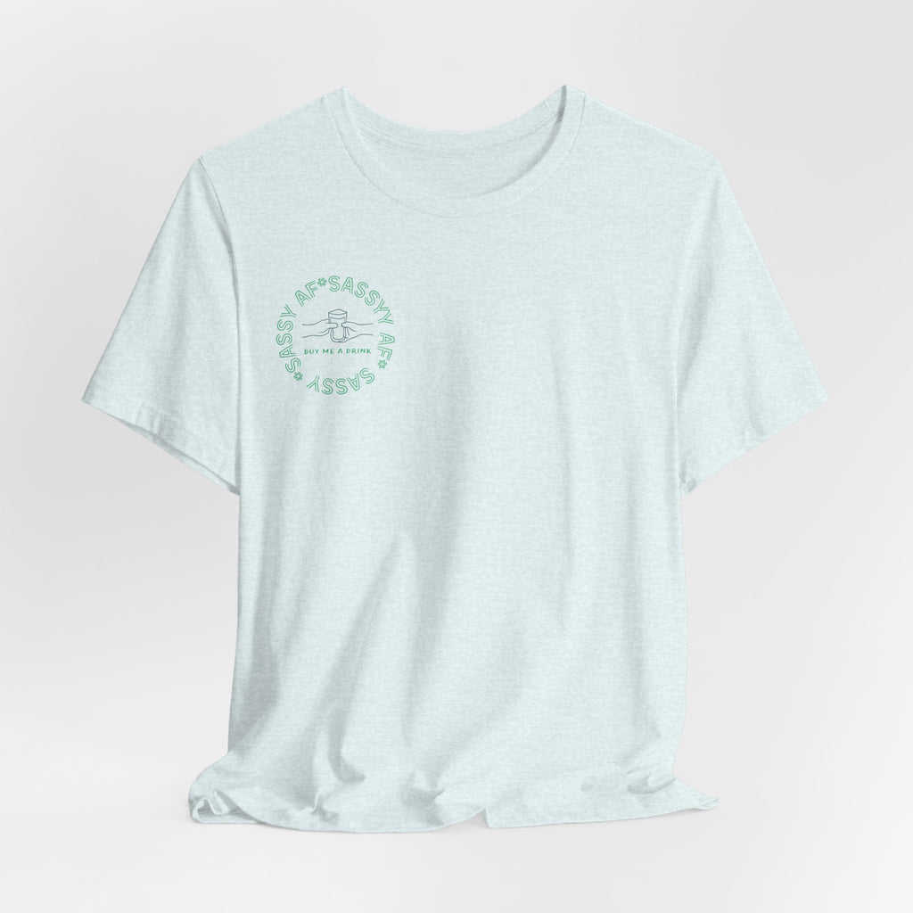 Sassy AF "Buy Me A Drink" T-Shirt | Sassy Minimalist Graphic Tee for Night Out