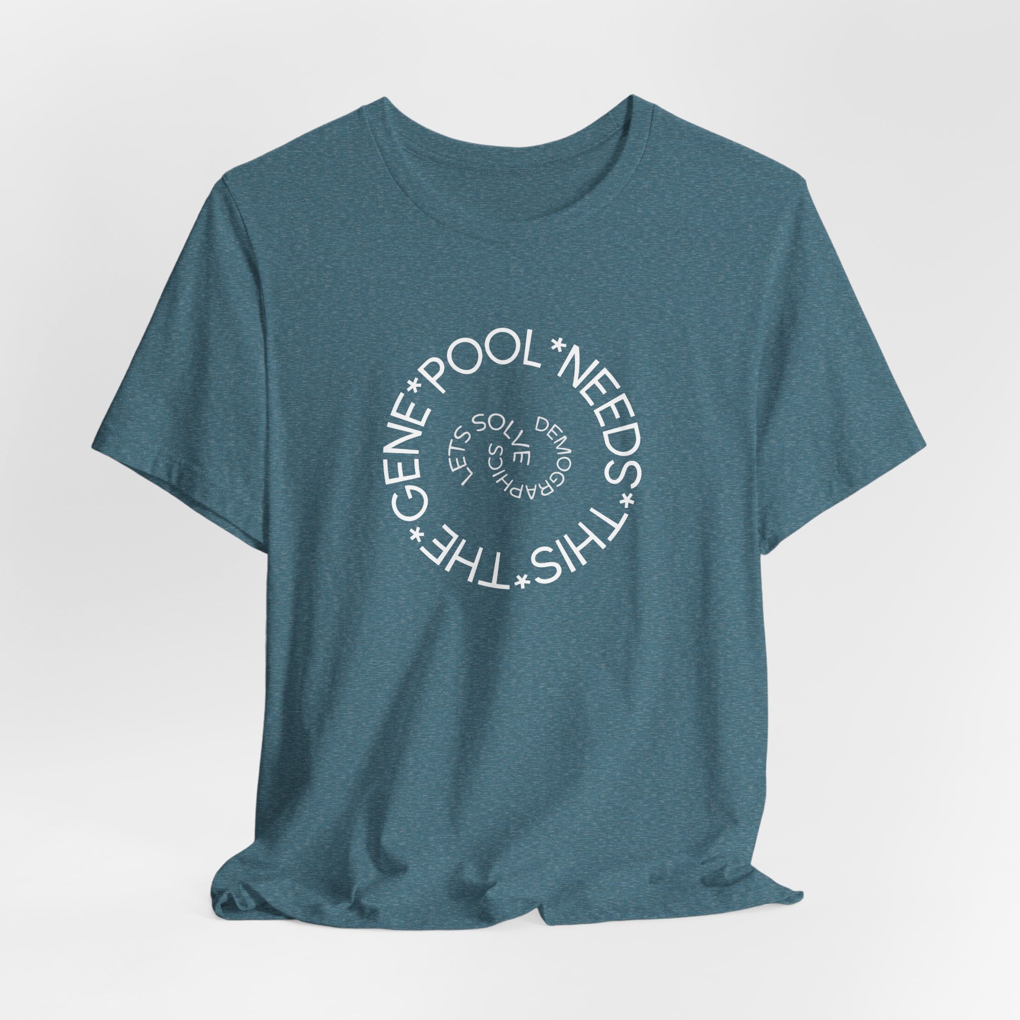 The Gene Pool Needs This - Let's Solve Demographics T-Shirt
