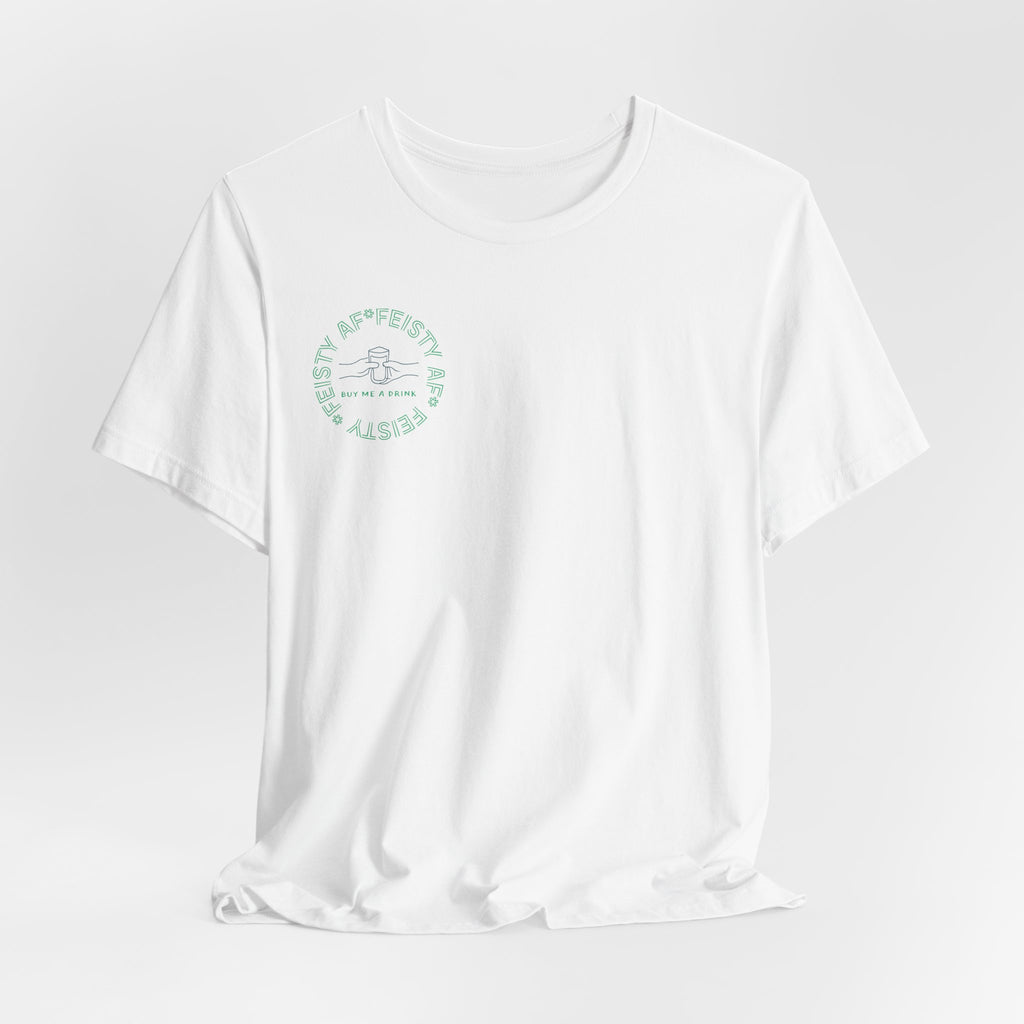 Feisty AF "Buy Me A Drink" T-Shirt | Sassy Minimalist Graphic Tee for Night Out