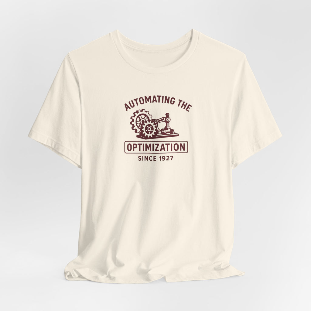 Automating the Optimization T-Shirt | Vintage Industrial Engineering Tee | Retro Tech Humor