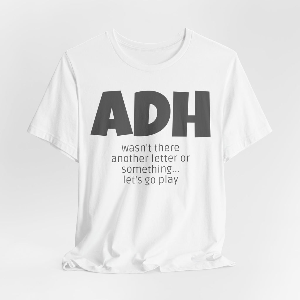 ADHD Tee Shirt