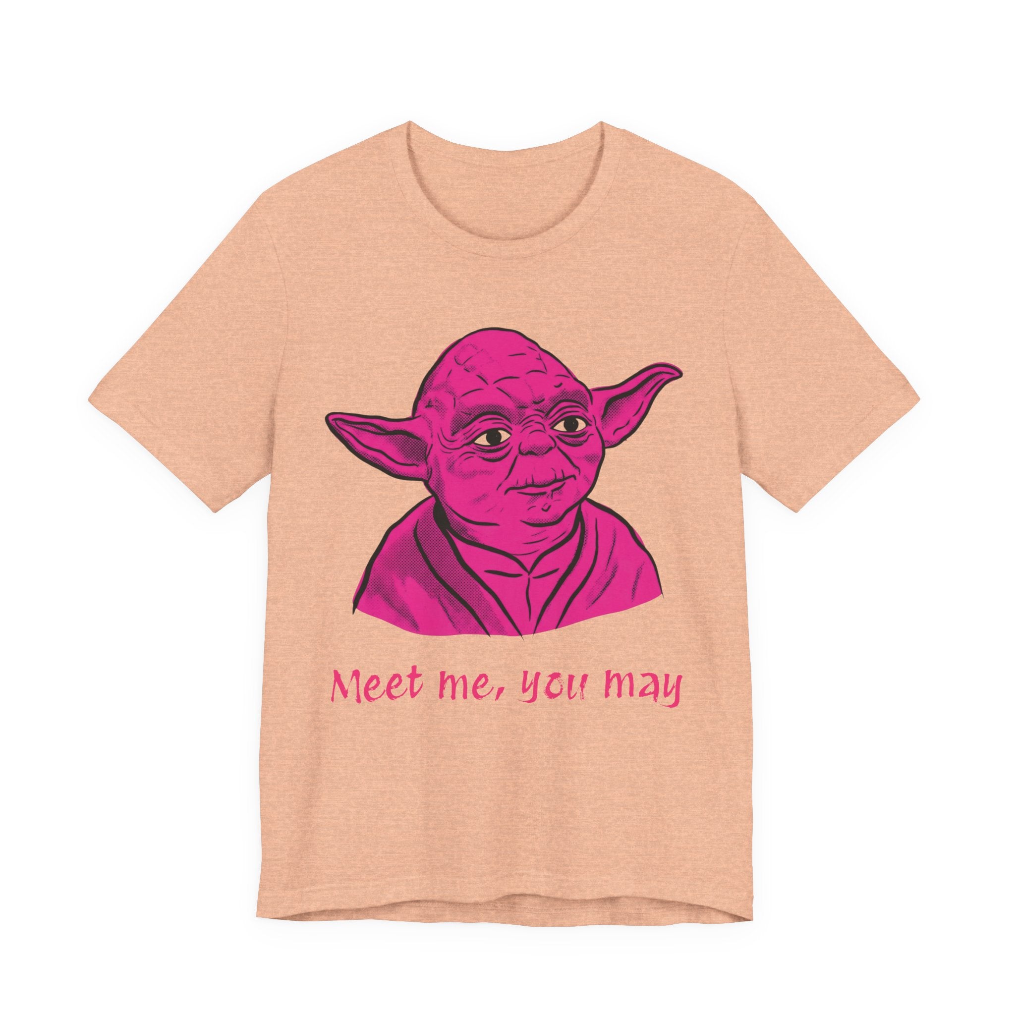 Meet Me, You May T-Shirt