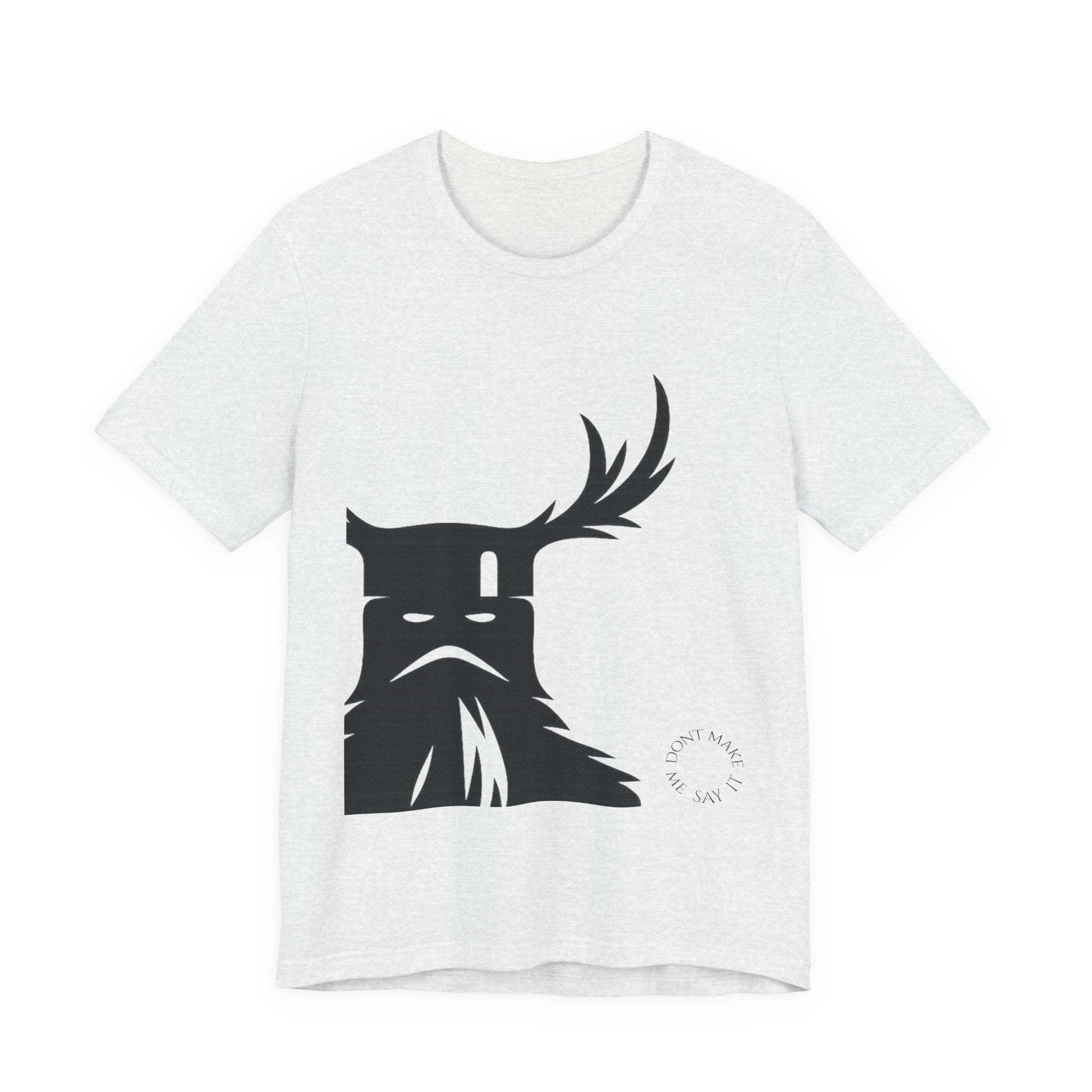 The Knights Who Say Ni T-Shirt | "Don't Make Me Say It" Funny Holy Grail Parody Tee