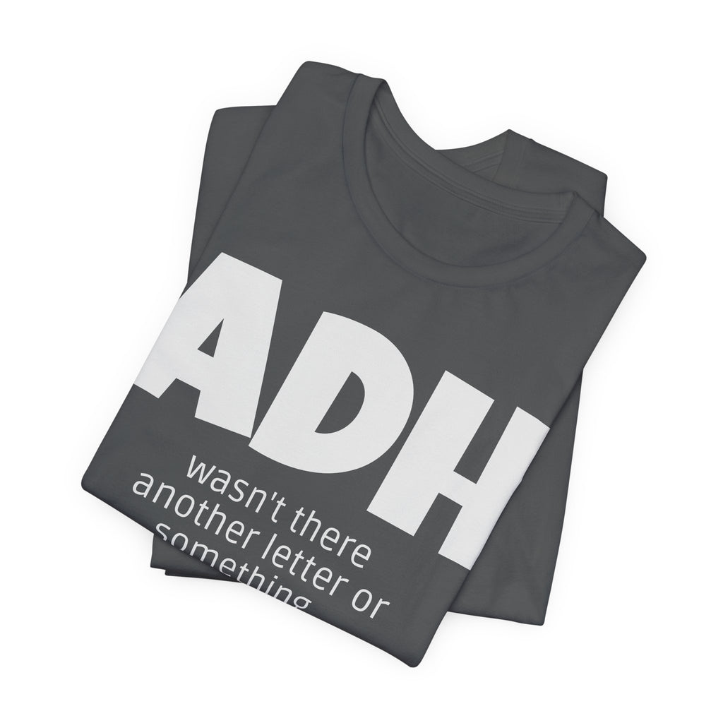 ADHD Tee Shirt