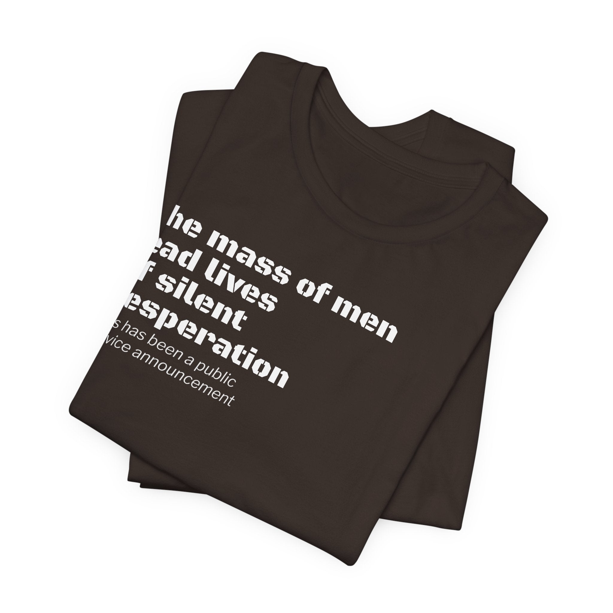 Silent Desperation "Public Service Announcement" T-Shirt | Dark Humor Philosophy Tee