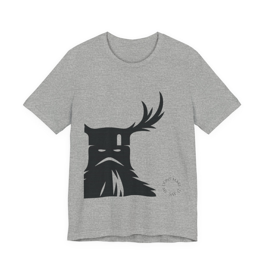 The Knights Who Say Ni T-Shirt | "Don't Make Me Say It" Funny Holy Grail Parody Tee