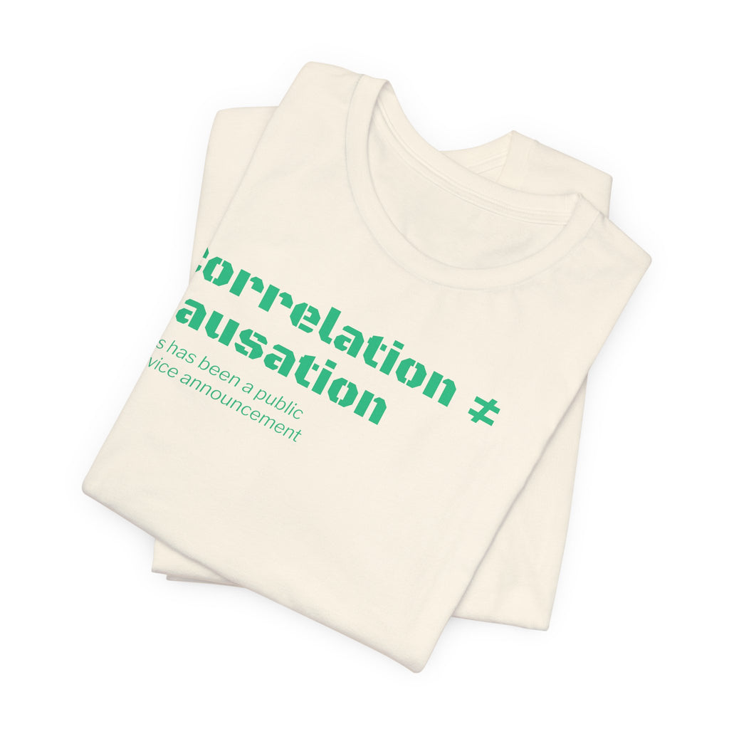 Correlation ≠ Causation T-Shirt | Funny Statistics, Data Science & Psychology Tee