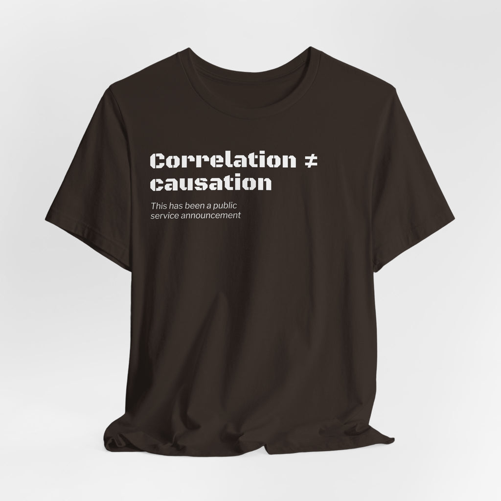 Correlation ≠ Causation T-Shirt | Funny Statistics, Data Science & Psychology Tee