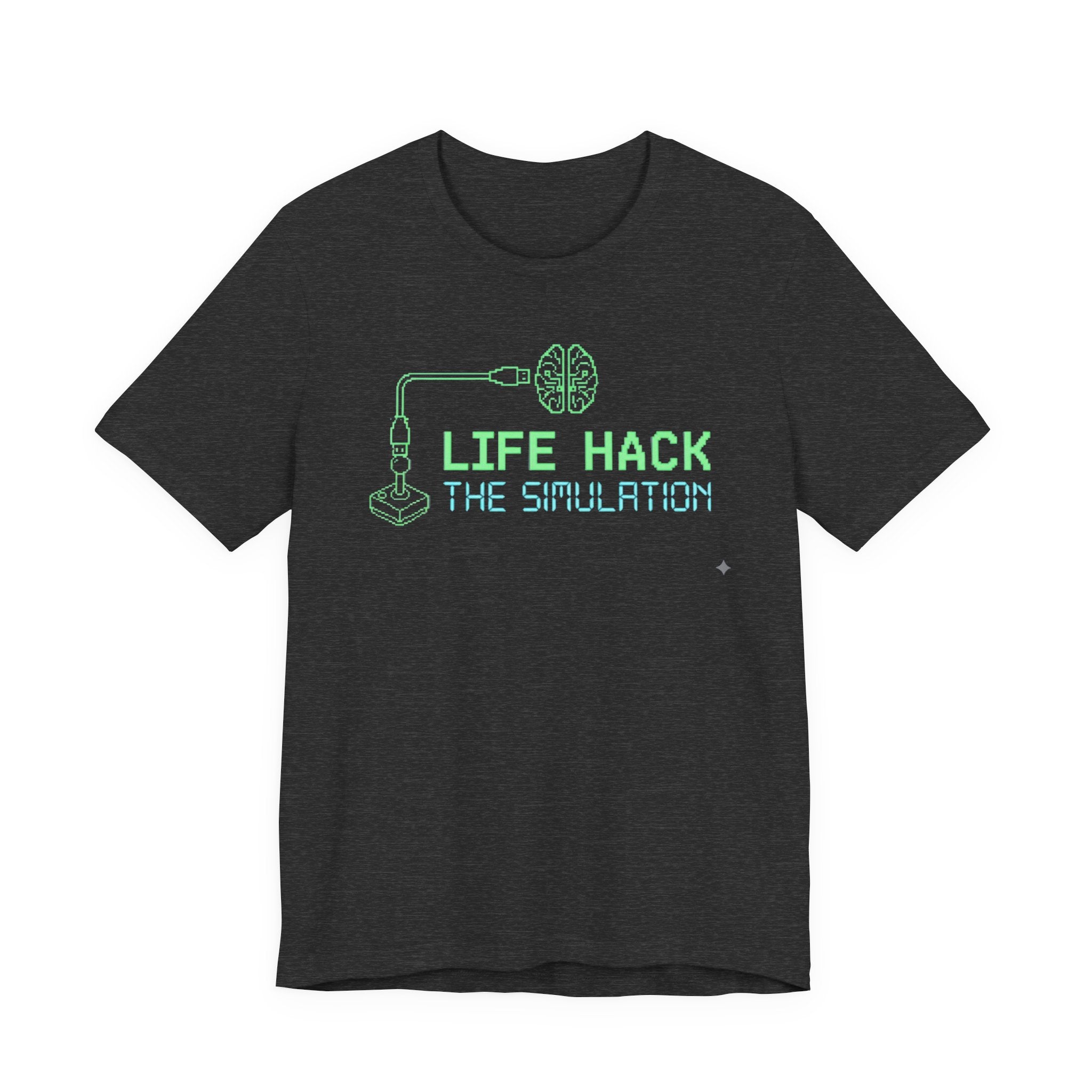 Life-hack the simulation t-shirt