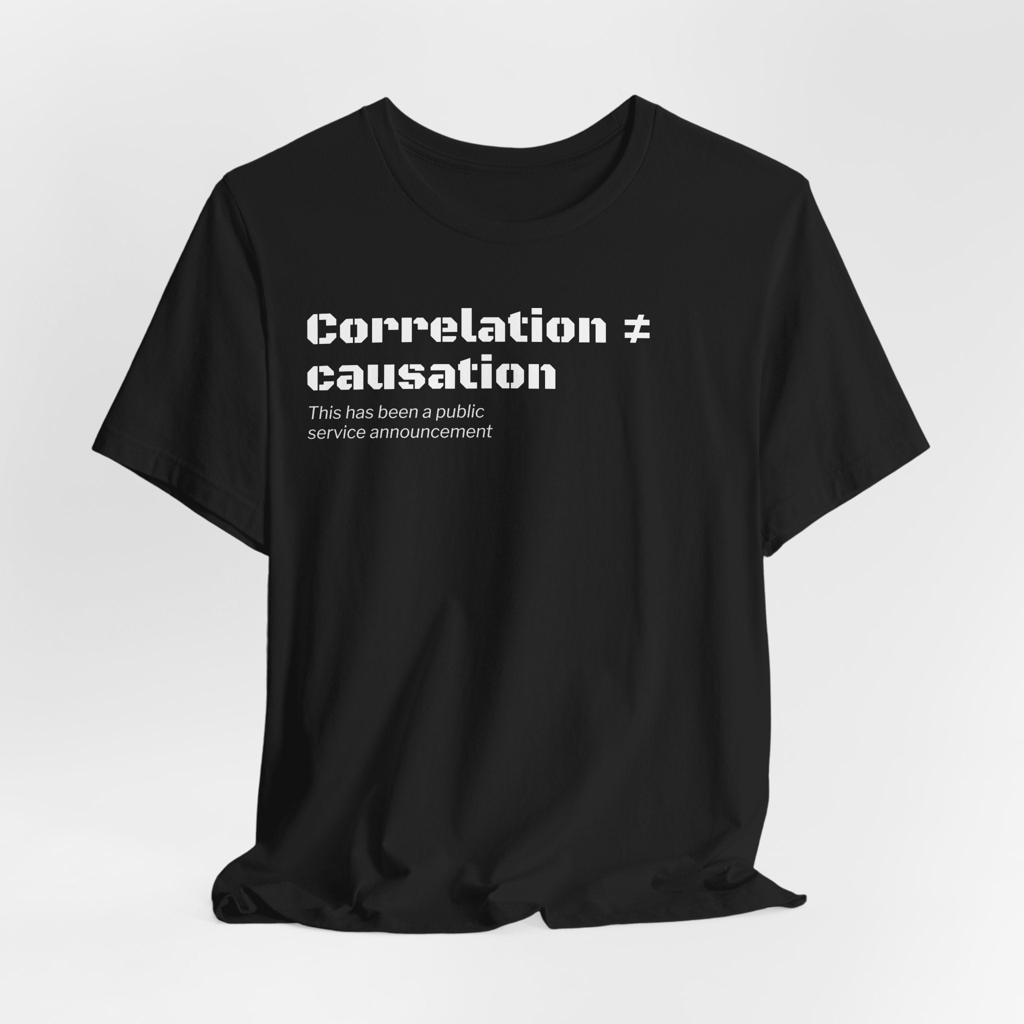 Correlation ≠ Causation T-Shirt | Funny Statistics, Data Science & Psychology Tee