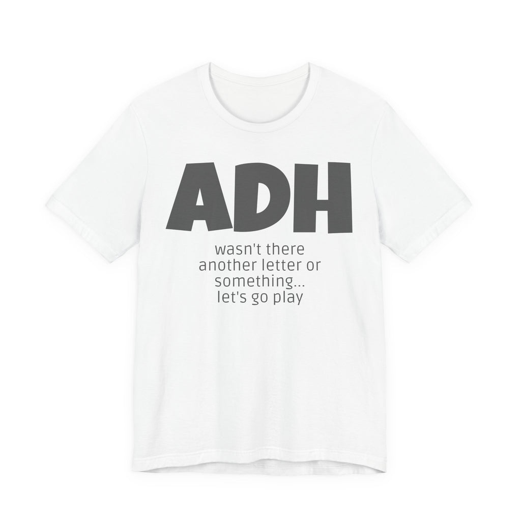 ADHD Tee Shirt
