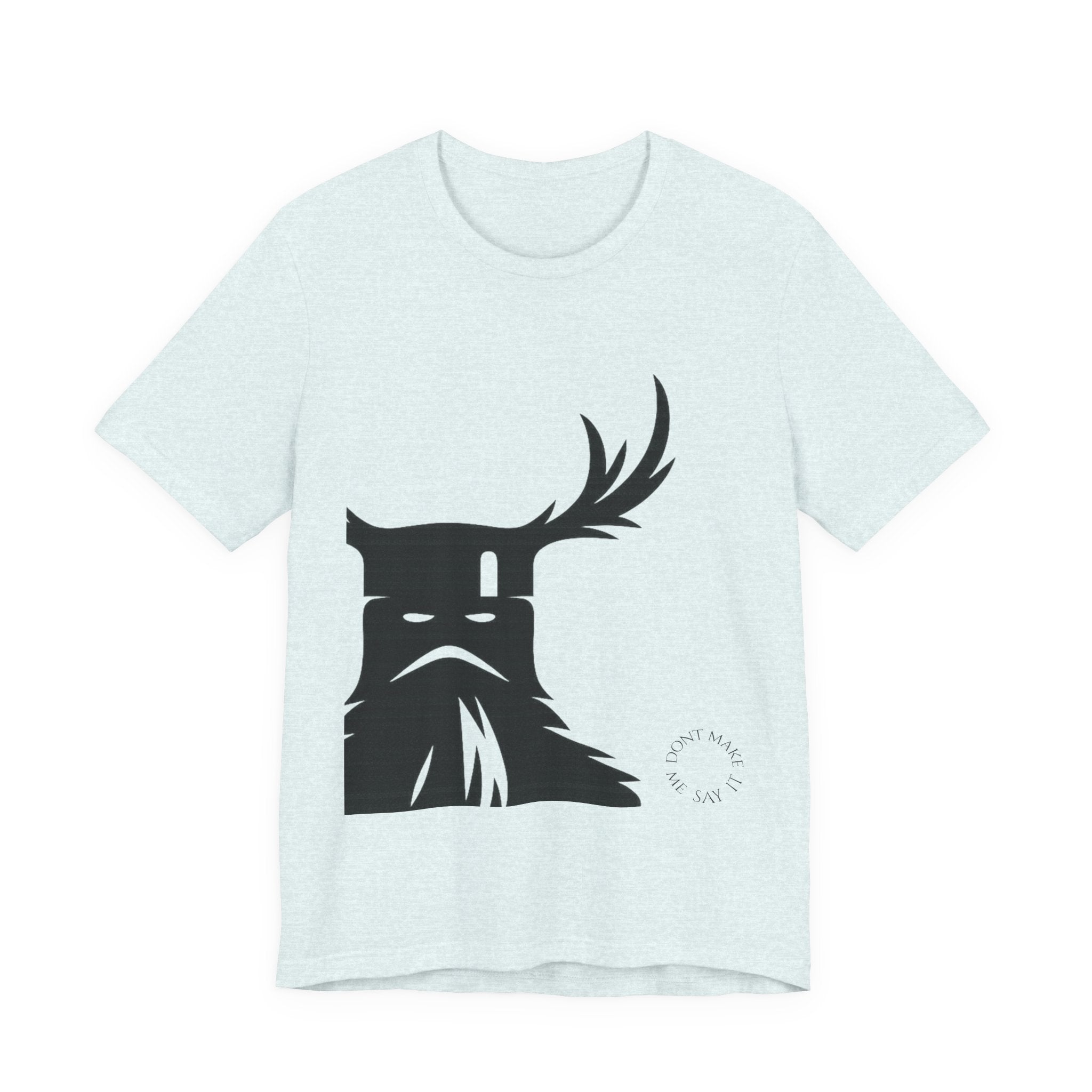 The Knights Who Say Ni T-Shirt | "Don't Make Me Say It" Funny Holy Grail Parody Tee