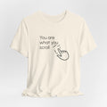 You are what you scroll - T-shirt