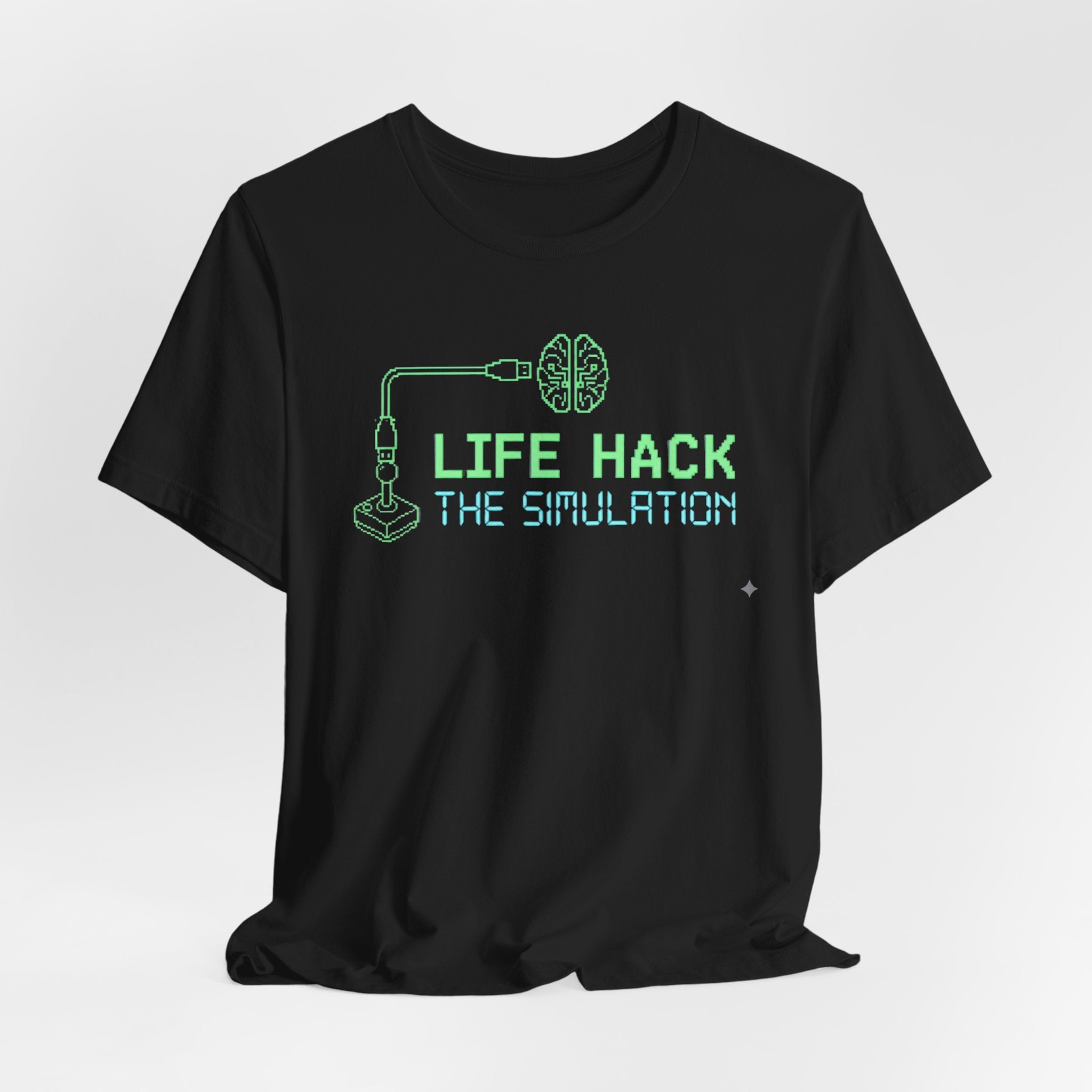 Life-hack the simulation t-shirt