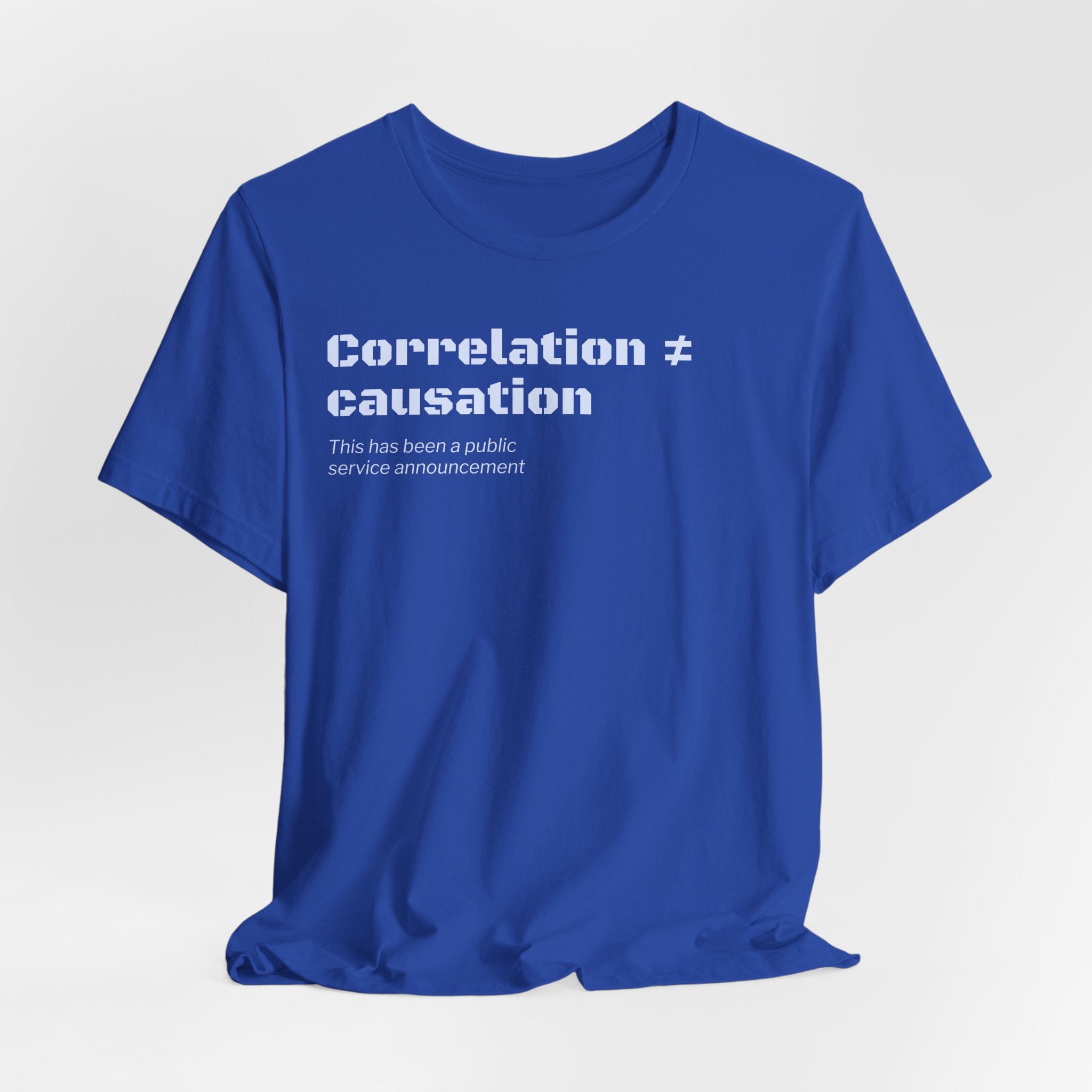 Correlation ≠ Causation T-Shirt | Funny Statistics, Data Science & Psychology Tee