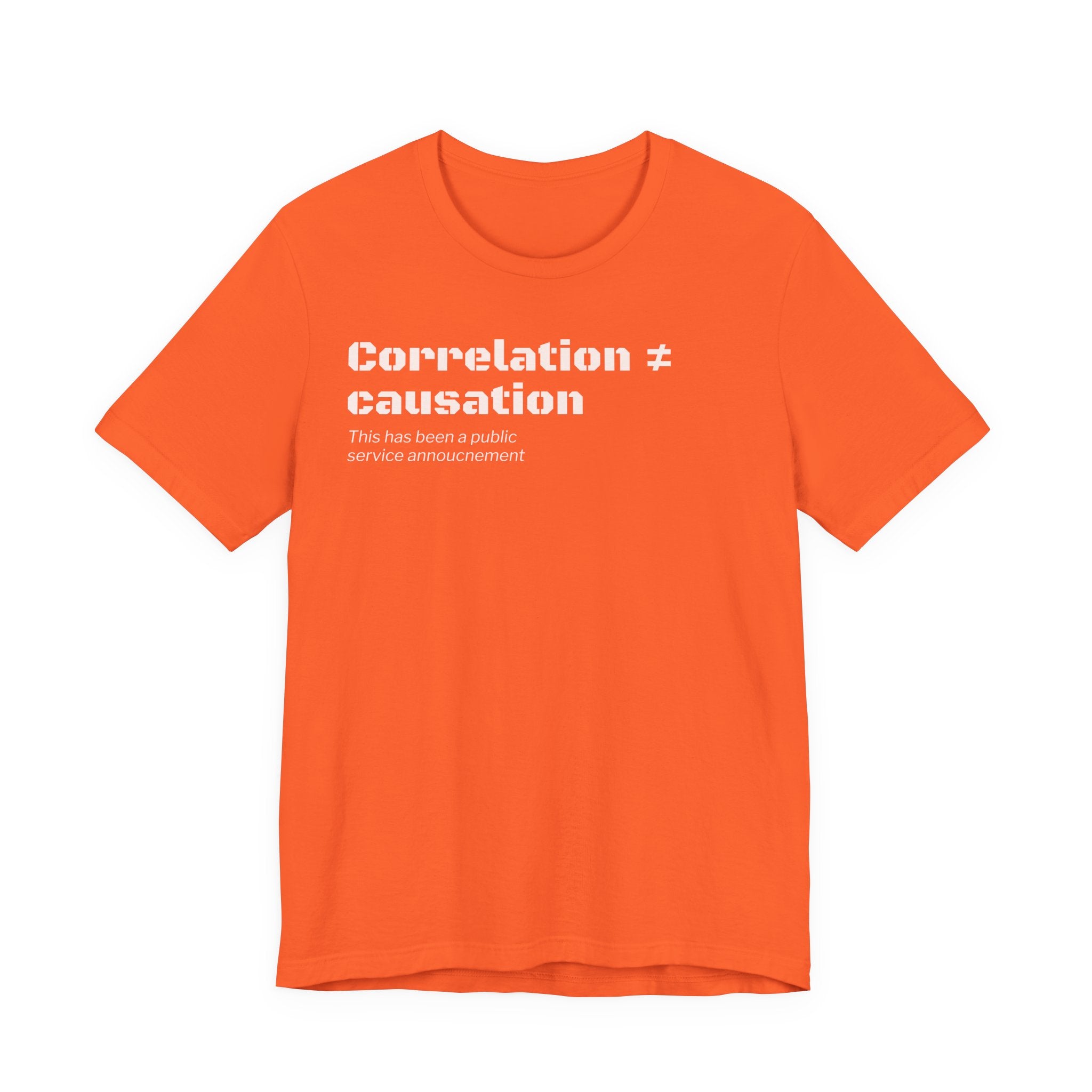 Correlation ≠ Causation T-Shirt | Funny Statistics, Data Science & Psychology Tee