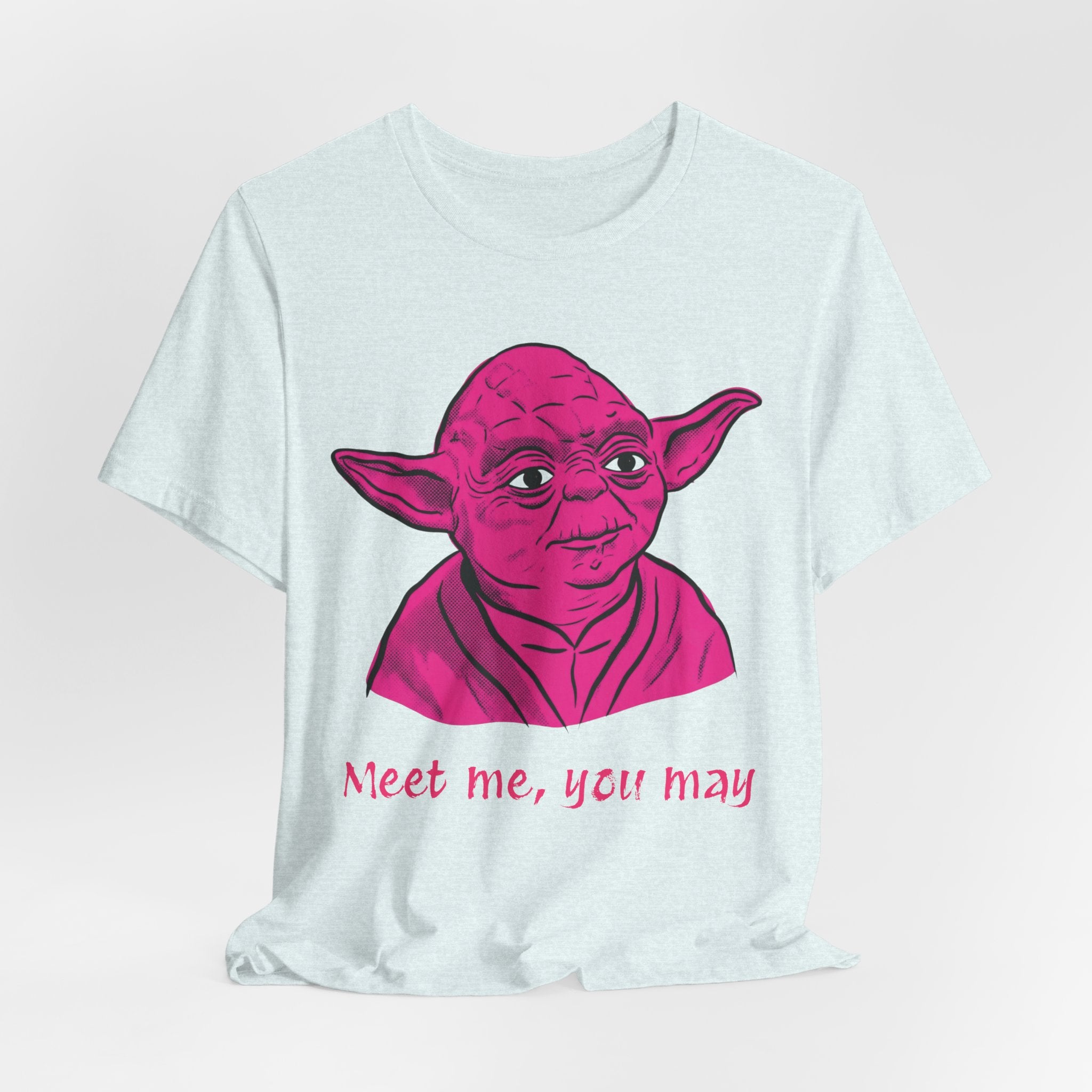 Meet Me, You May T-Shirt