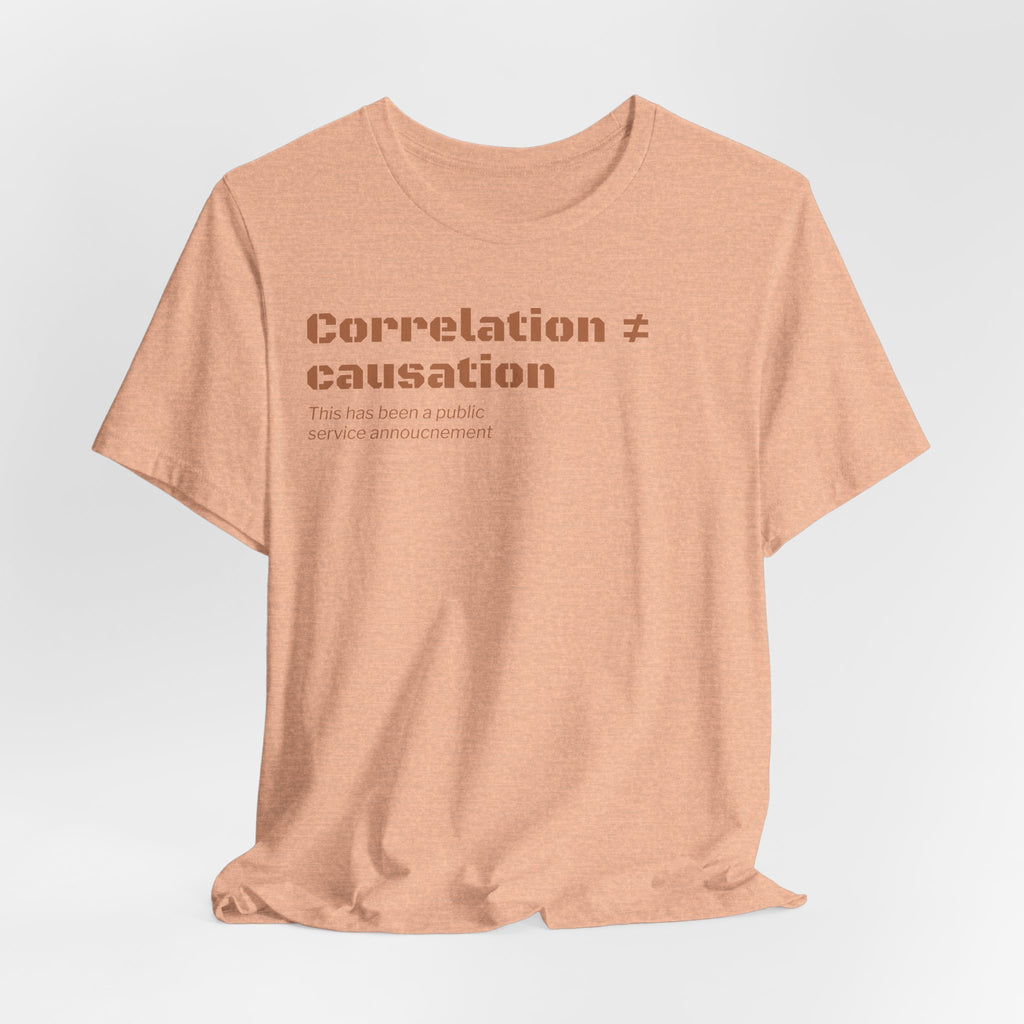 Correlation ≠ Causation T-Shirt | Funny Statistics, Data Science & Psychology Tee