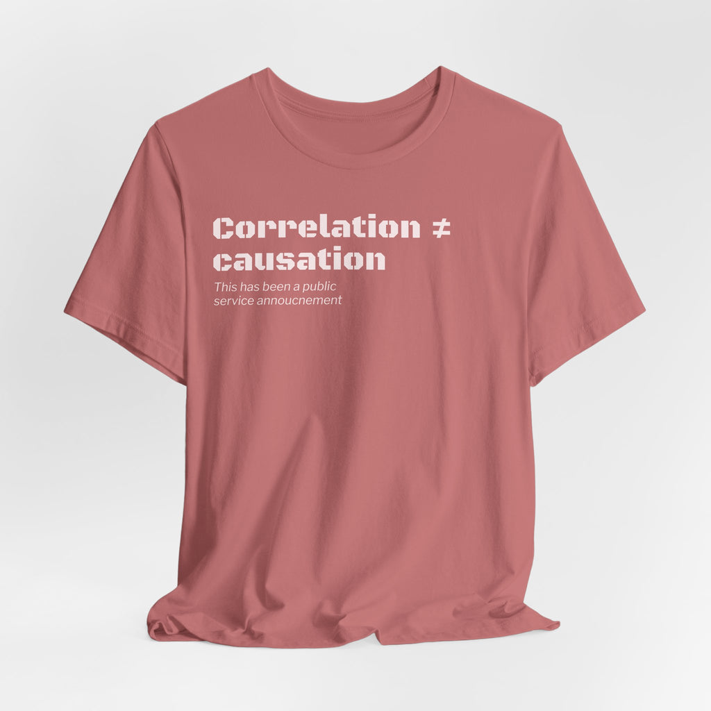 Correlation ≠ Causation T-Shirt | Funny Statistics, Data Science & Psychology Tee