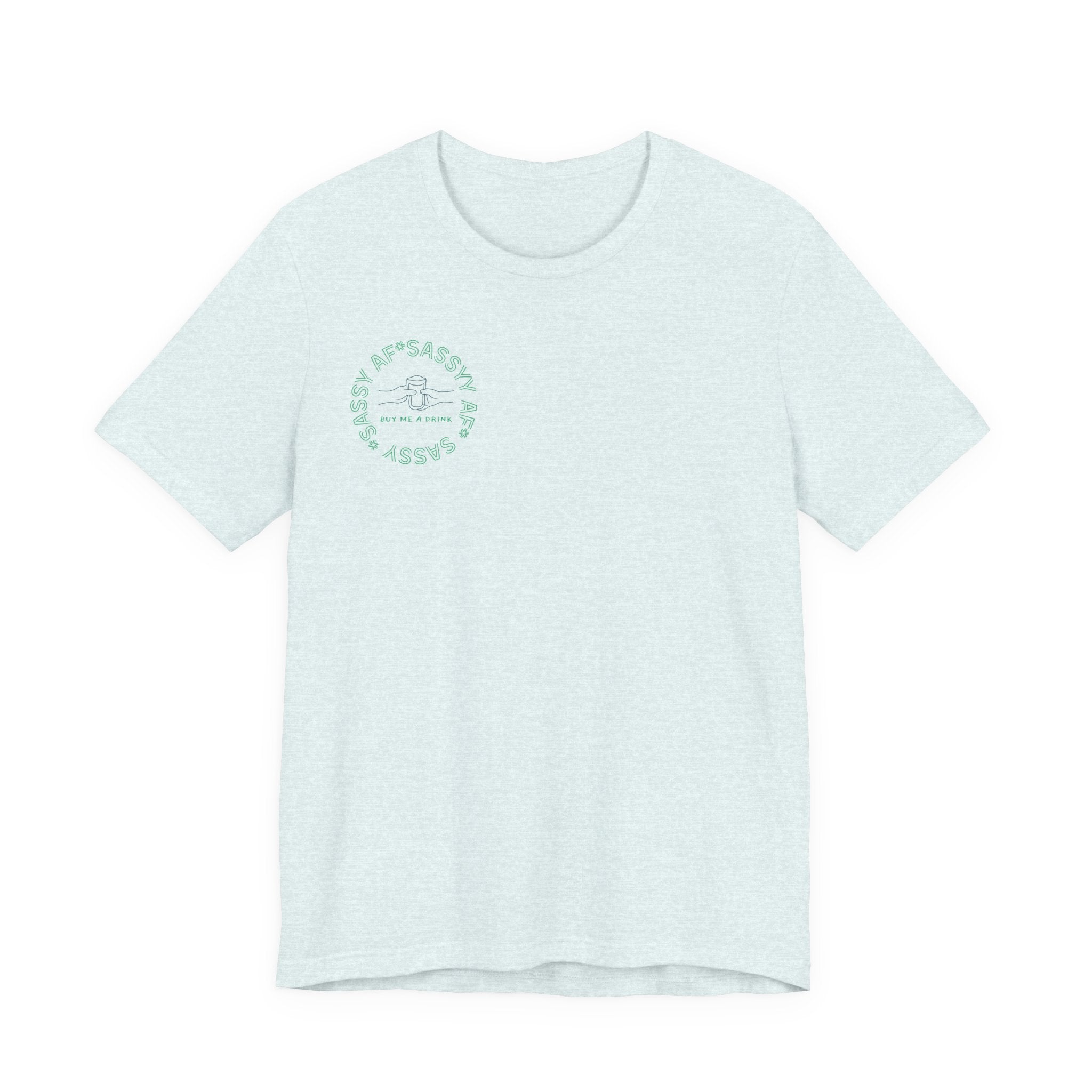 Sassy AF "Buy Me A Drink" T-Shirt | Sassy Minimalist Graphic Tee for Night Out