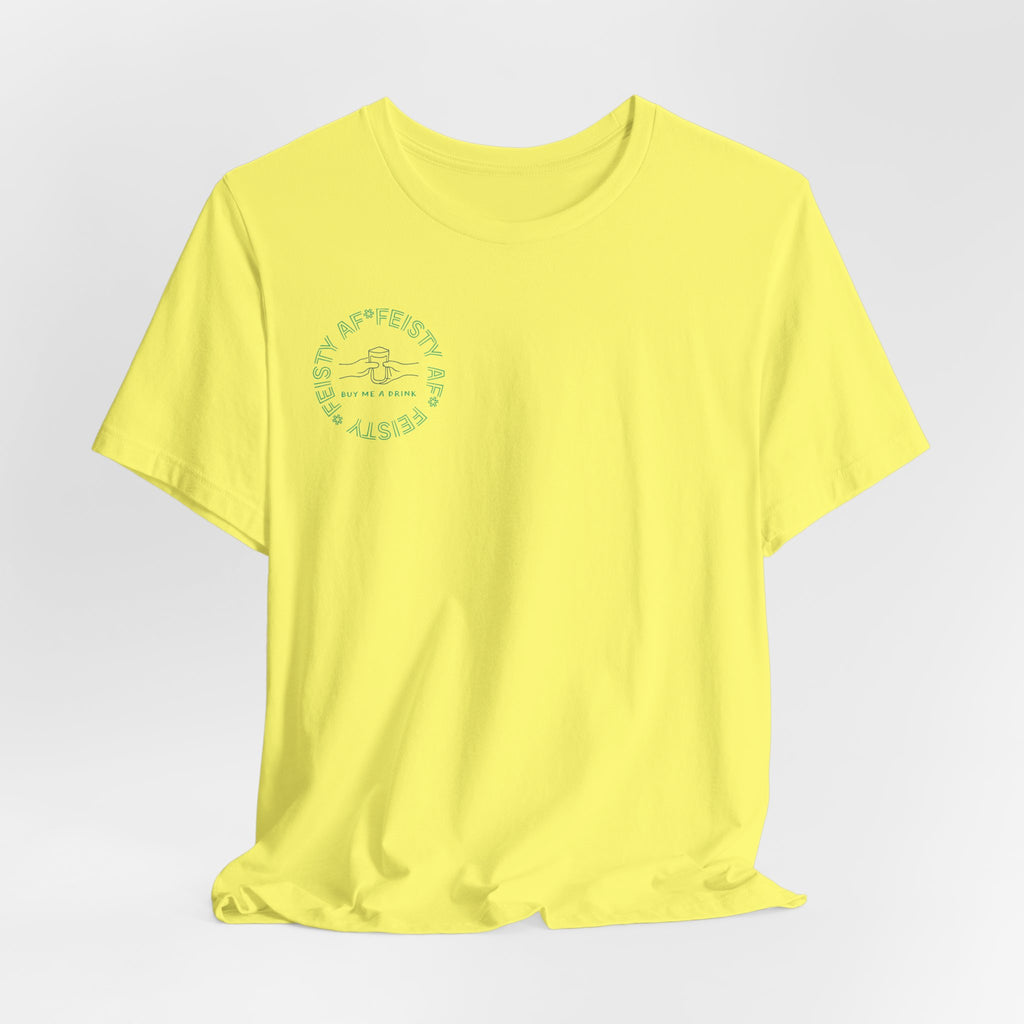 Feisty AF "Buy Me A Drink" T-Shirt | Sassy Minimalist Graphic Tee for Night Out